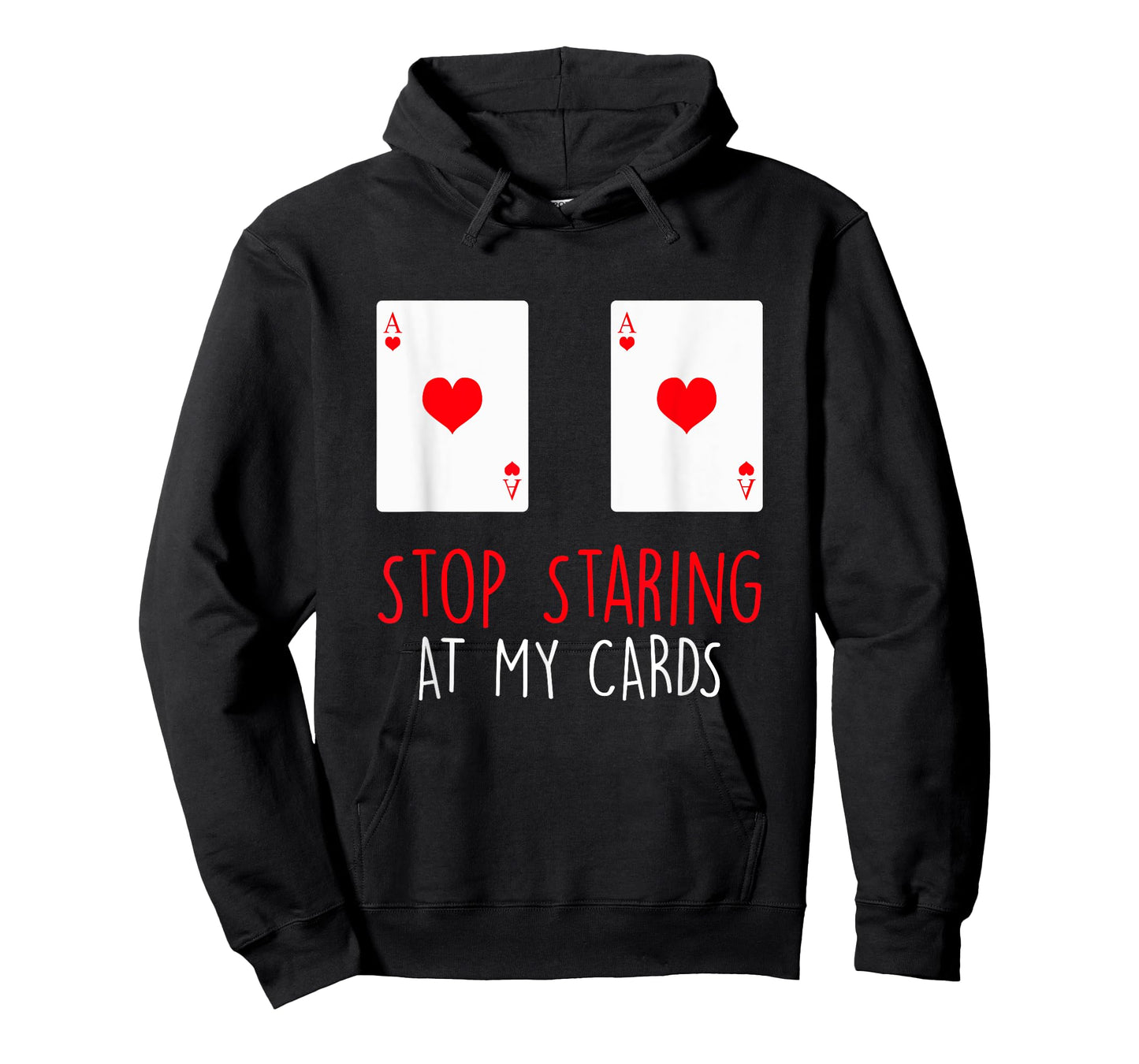 Stop Staring At My Cards Funny Poker Women Holdem T-Shirt