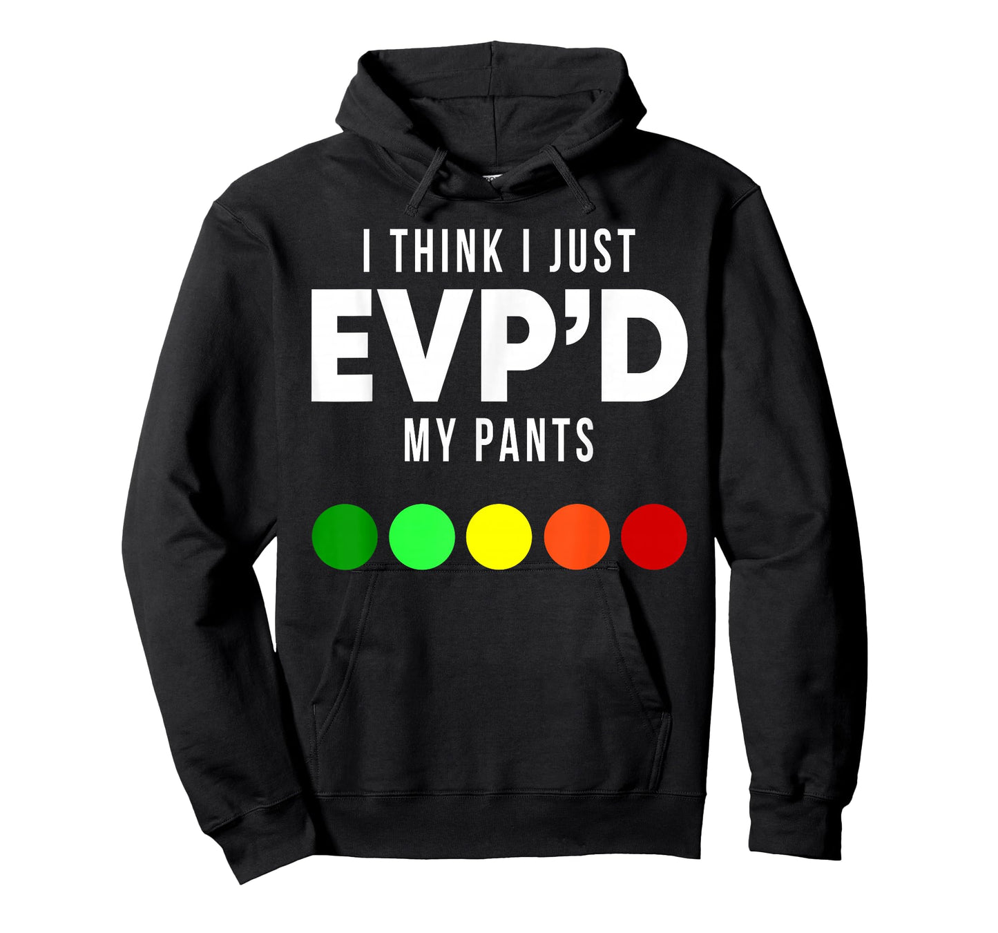 I Think I Just EVP'd My Pants Funny EVP Ghost Hunting Hunter T-Shirt