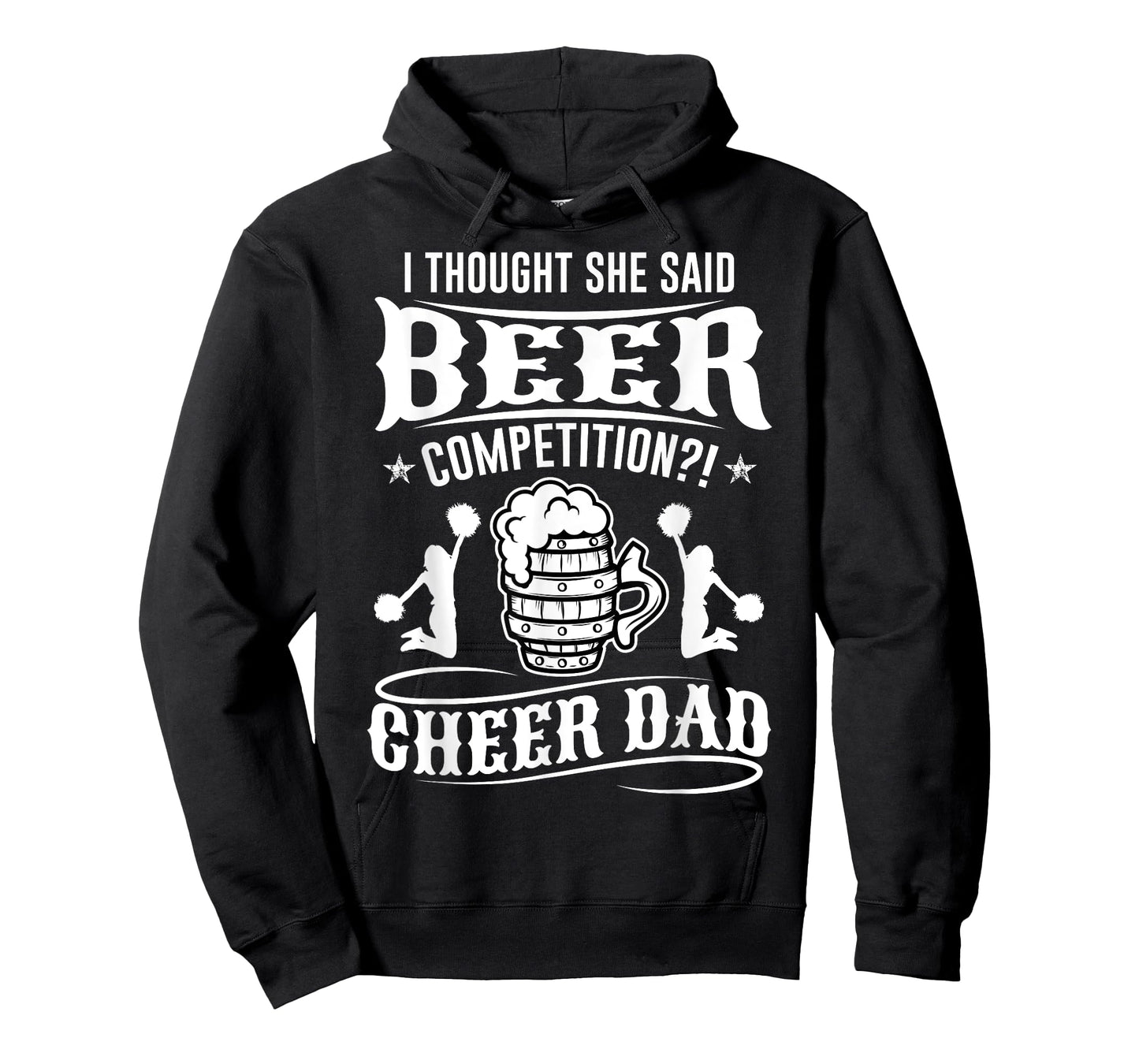I Thought She Said Beer Competition Cheer Dad T-Shirt