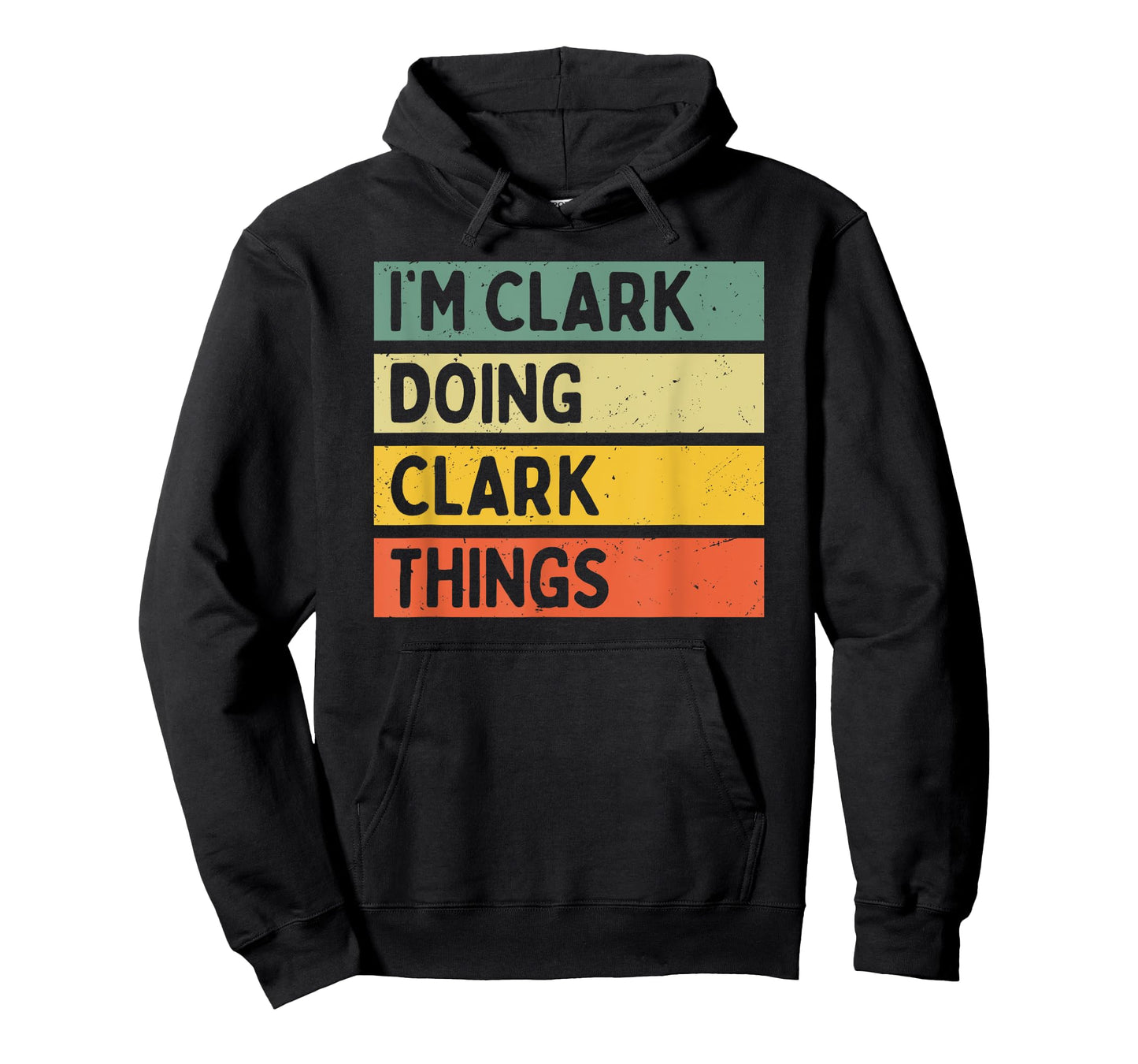 I'm Clark Doing Clark Things Funny Personalized Quote T-Shirt