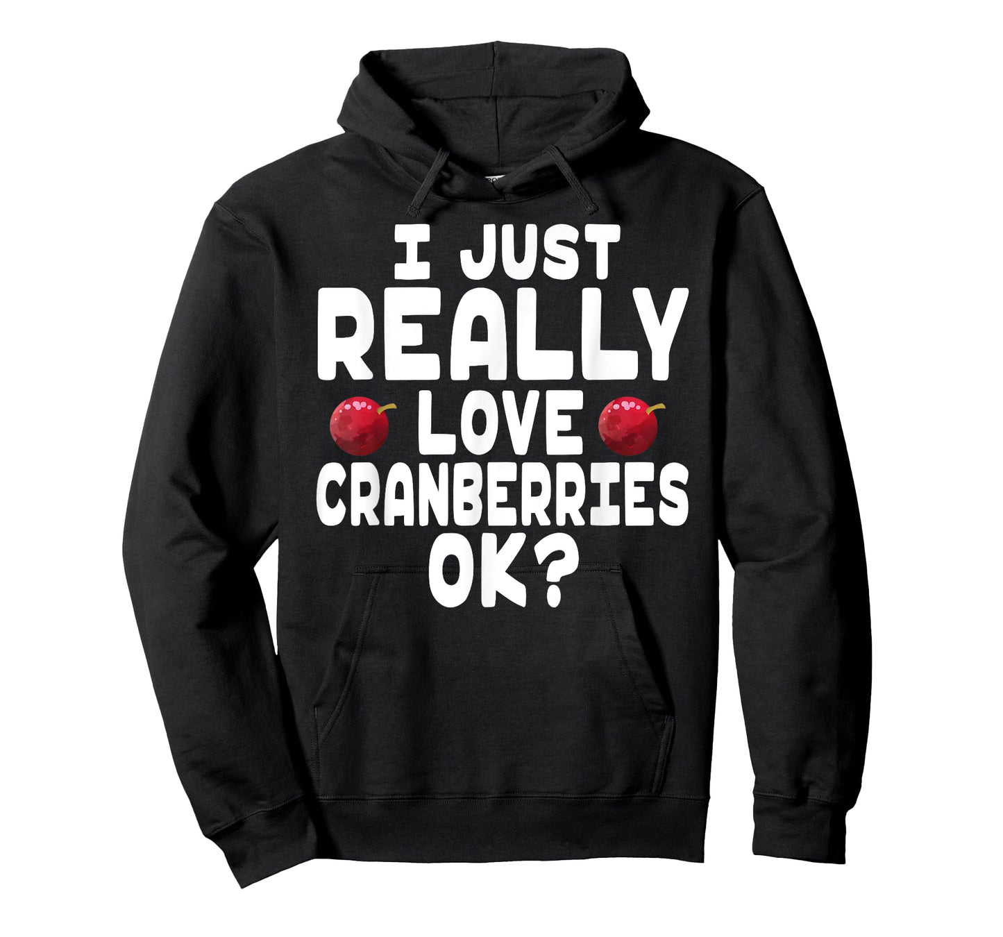 Holiday Season I Love Cranberries - Cute Cranberry Lover T-Shirt