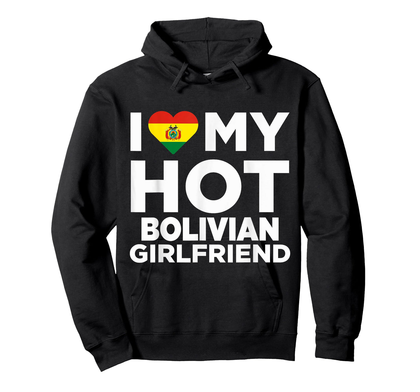 I Love My Hot Bolivian Girlfriend Bolivia Native T-Shirt T-Shirt