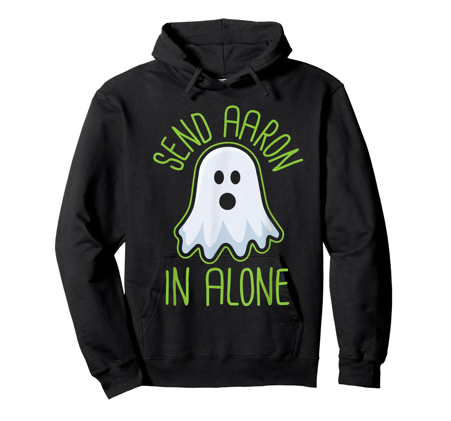 Paranormal Ghost Hunting - Send Aaron in Alone - Halloween T-Shirt