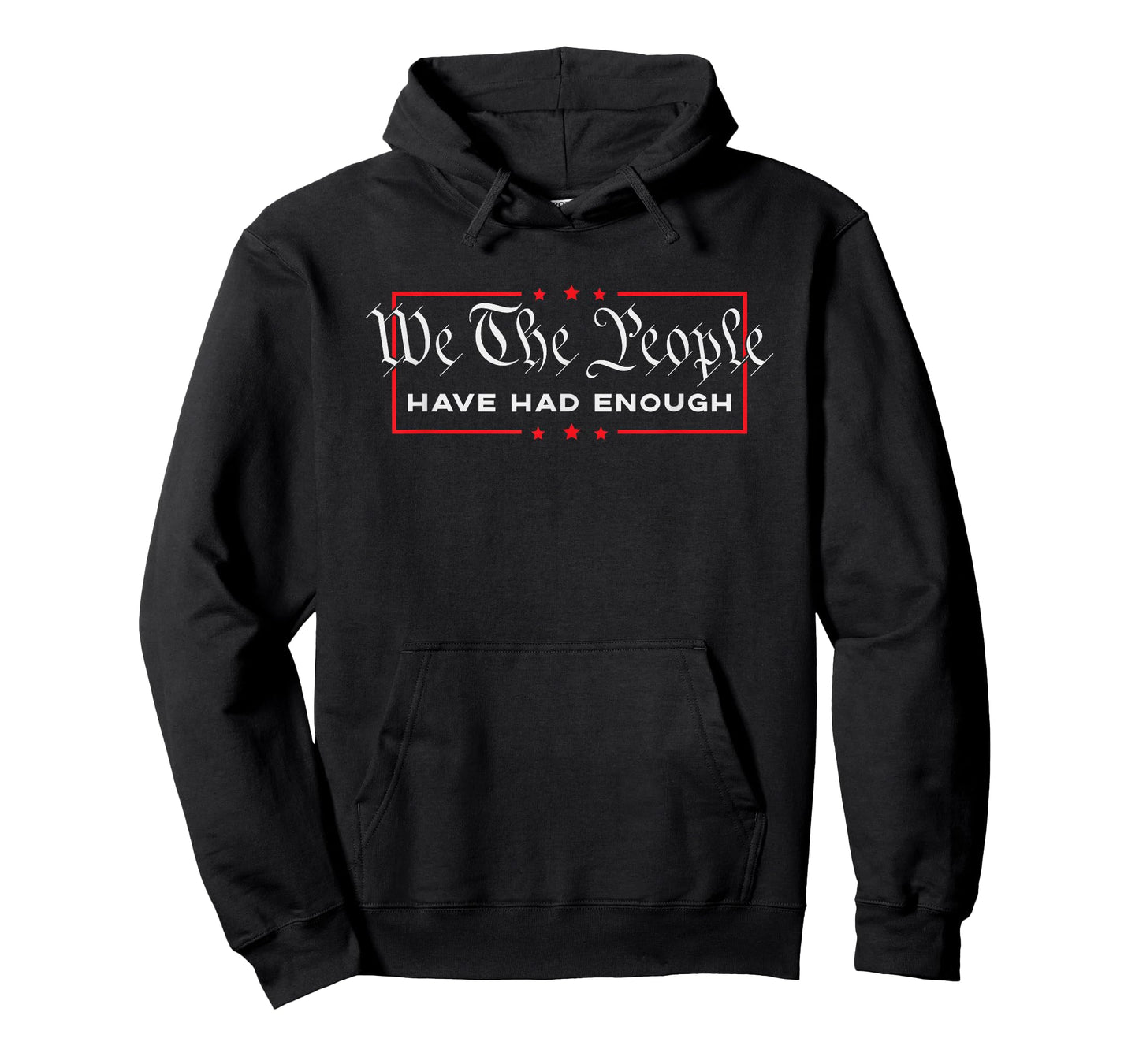 Armed Patriot Apparel - We The People Have Had Enough - Anti Government Political T-Shirt