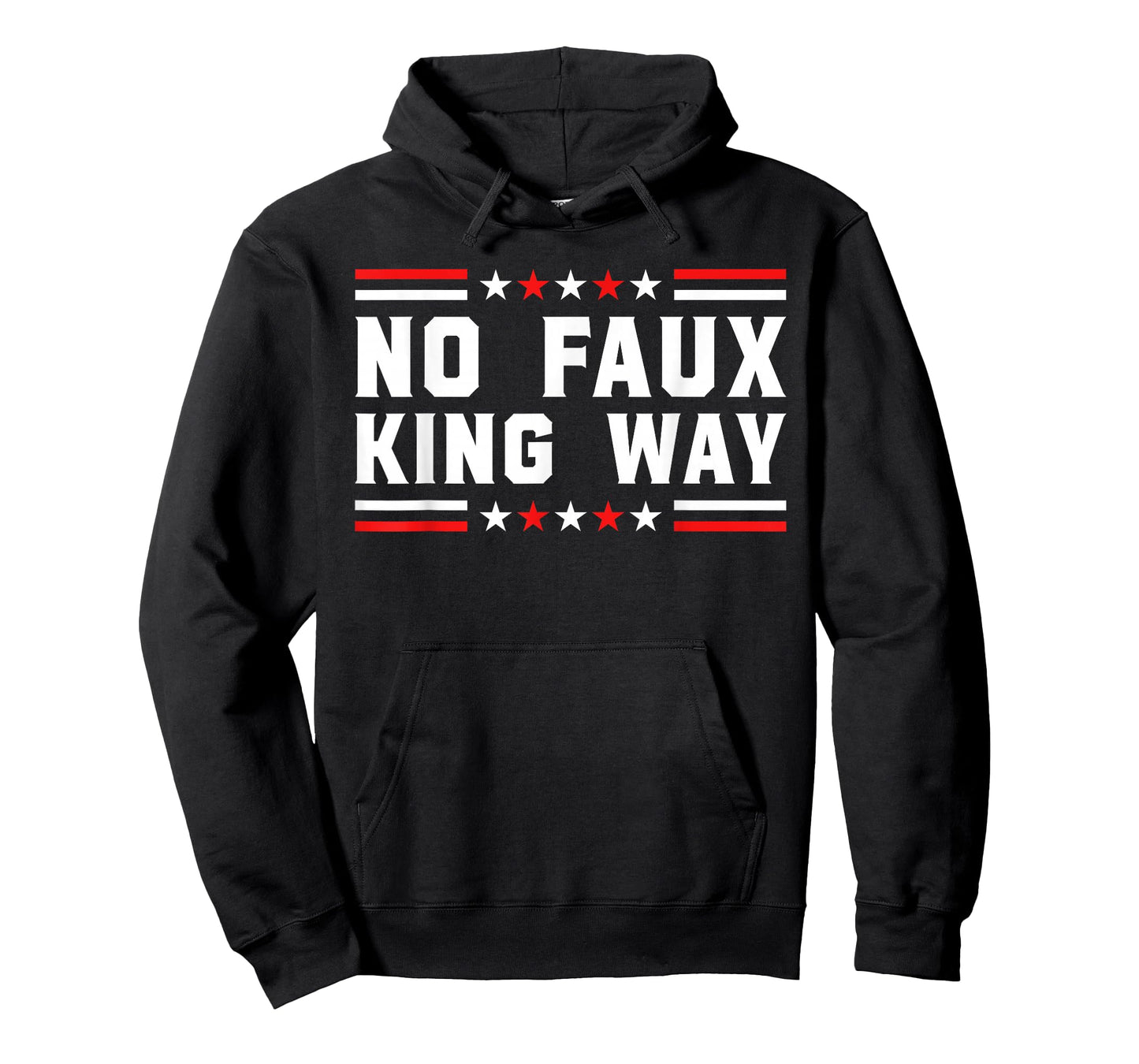 No Faux King Way Patriotic USA Pun Funny Bold Freedom Vibe T-Shirt