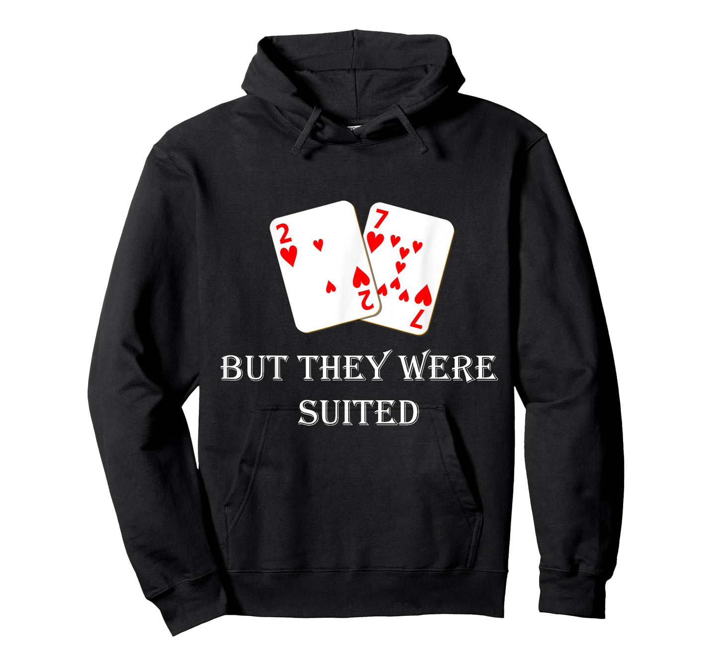 Quit Crying It's Just Poker They Were Suited Texas Hold Em T-Shirt