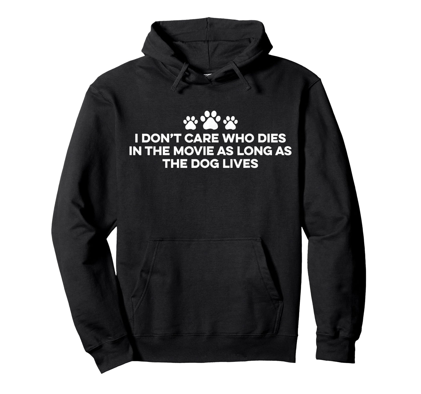 I Don't Care Who Dies In The Movie As Long As The Dog Lives T-Shirt
