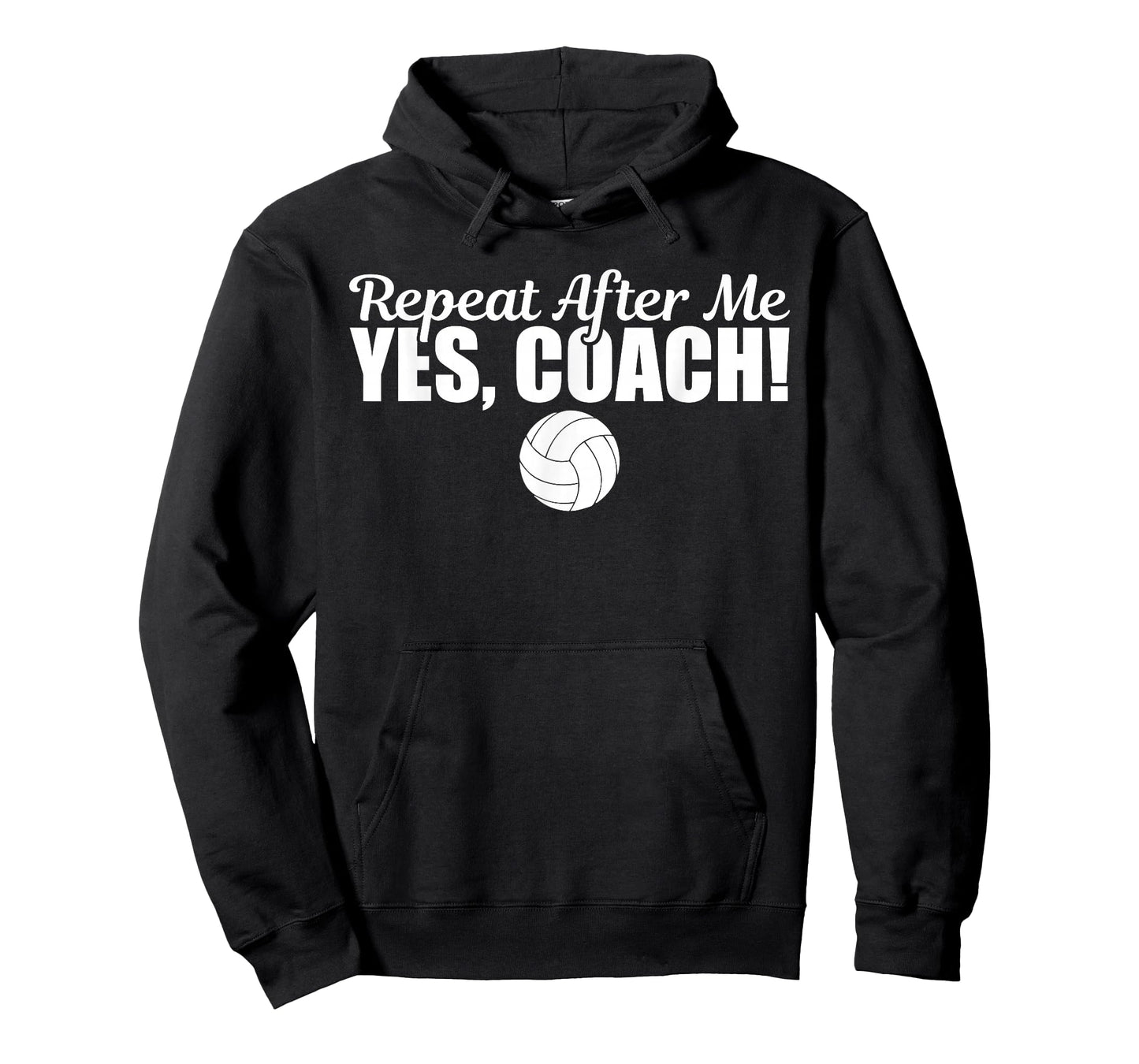 Repeat After Me Yes Coach Funny Sports Volleyball T-Shirt