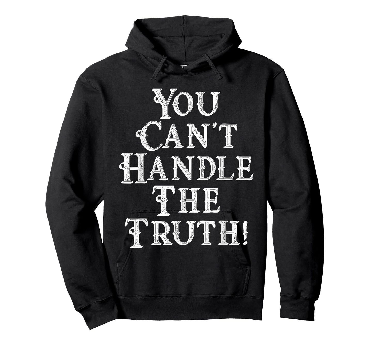 You Can't Handle The Truth Movie Quote Funny T-Shirts T-Shirt