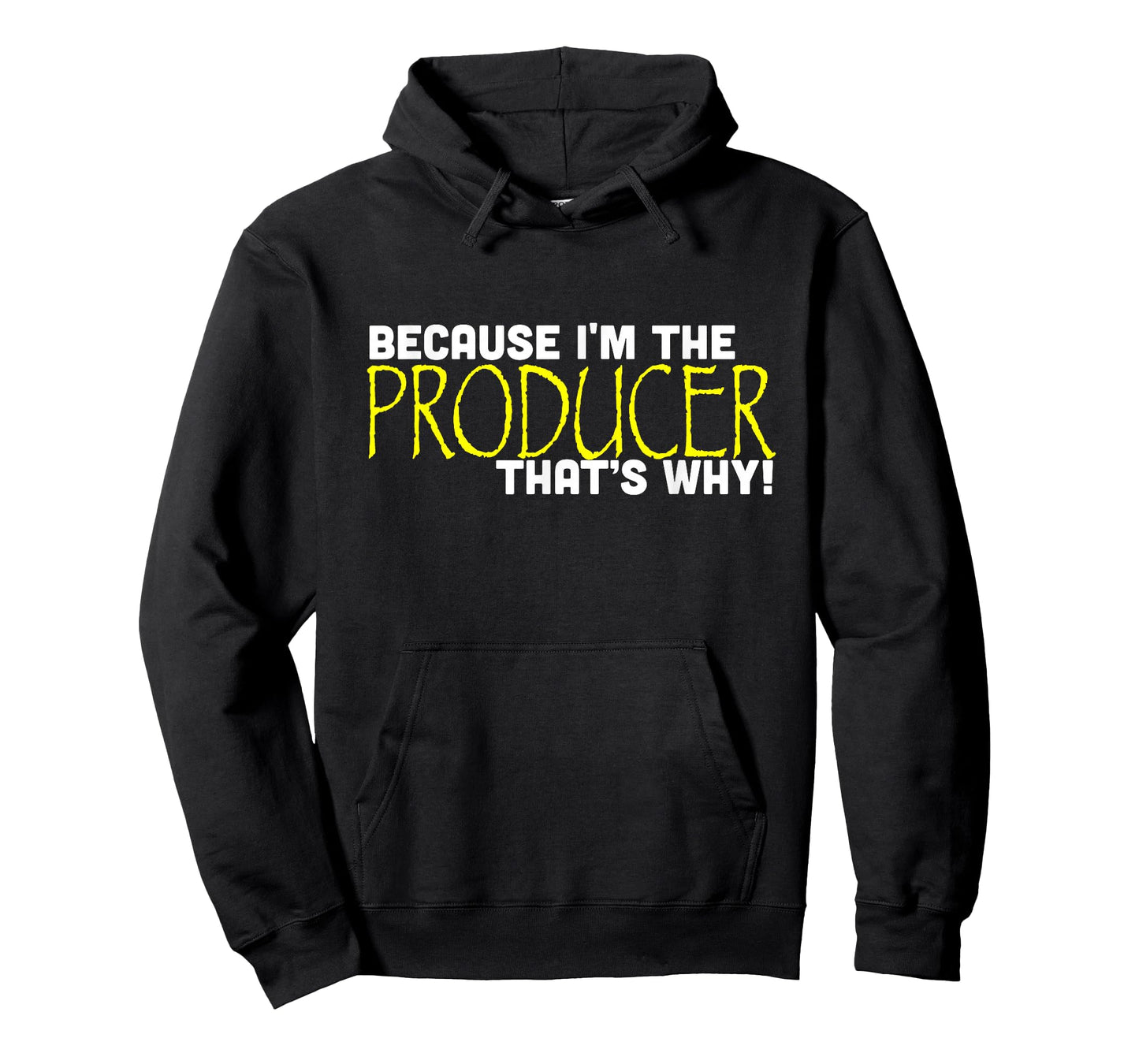 Because I'm The Producer That's Why Funny Gift Movie T-Shirt
