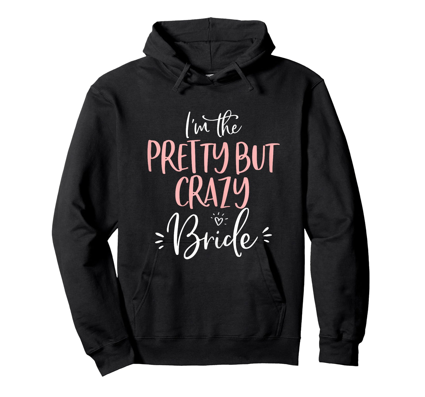 Pretty But Crazy Bride T Shirt Funny Matching Bachelorette T-Shirt