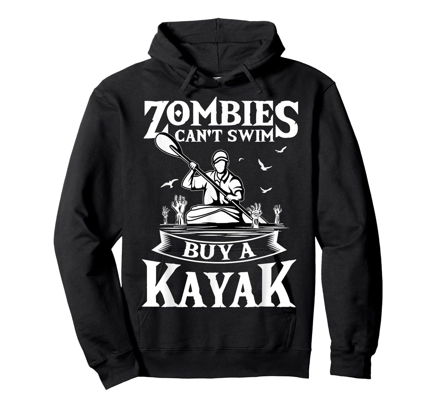 Zombies Can't Swim Buy A Kayak Kayaking Kayaker Fishing T-Shirt