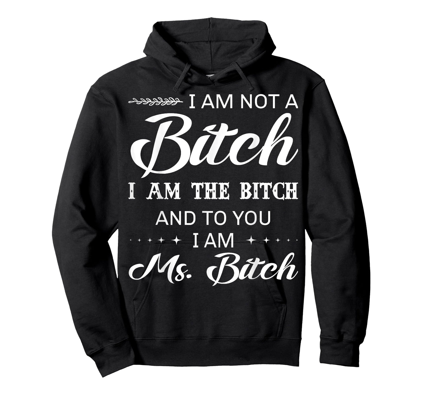 I Am Not Bitch I Am Ms Bitch Funny Shirt For Women T-Shirt
