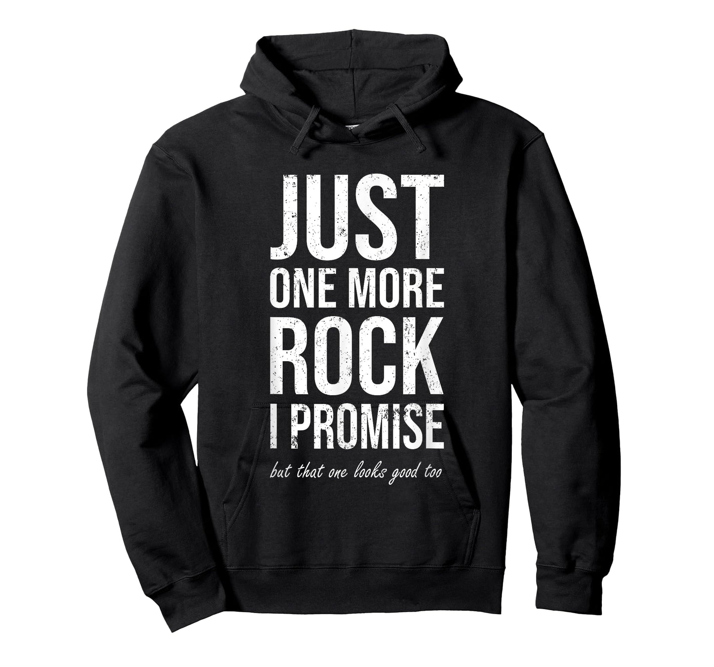 Rockhounds Gear Gift Just one More Rock Funny rockhounding T-Shirt Small