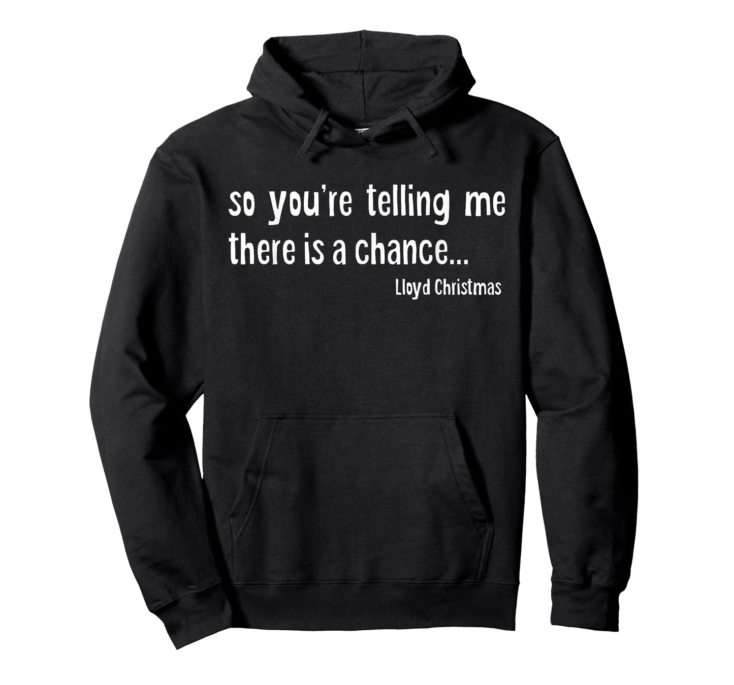So you're telling me there is a chance T-Shirt