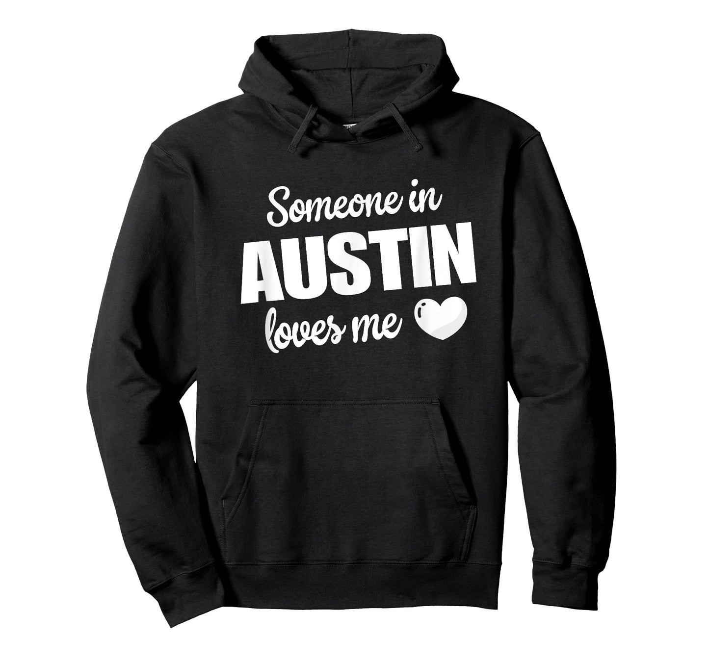 Someone In Austin Loves Me T-Shirt