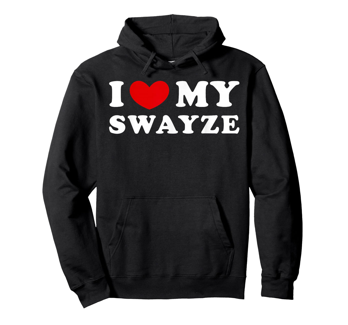 I Love My Swayze, I Love My Swayze T-Shirt