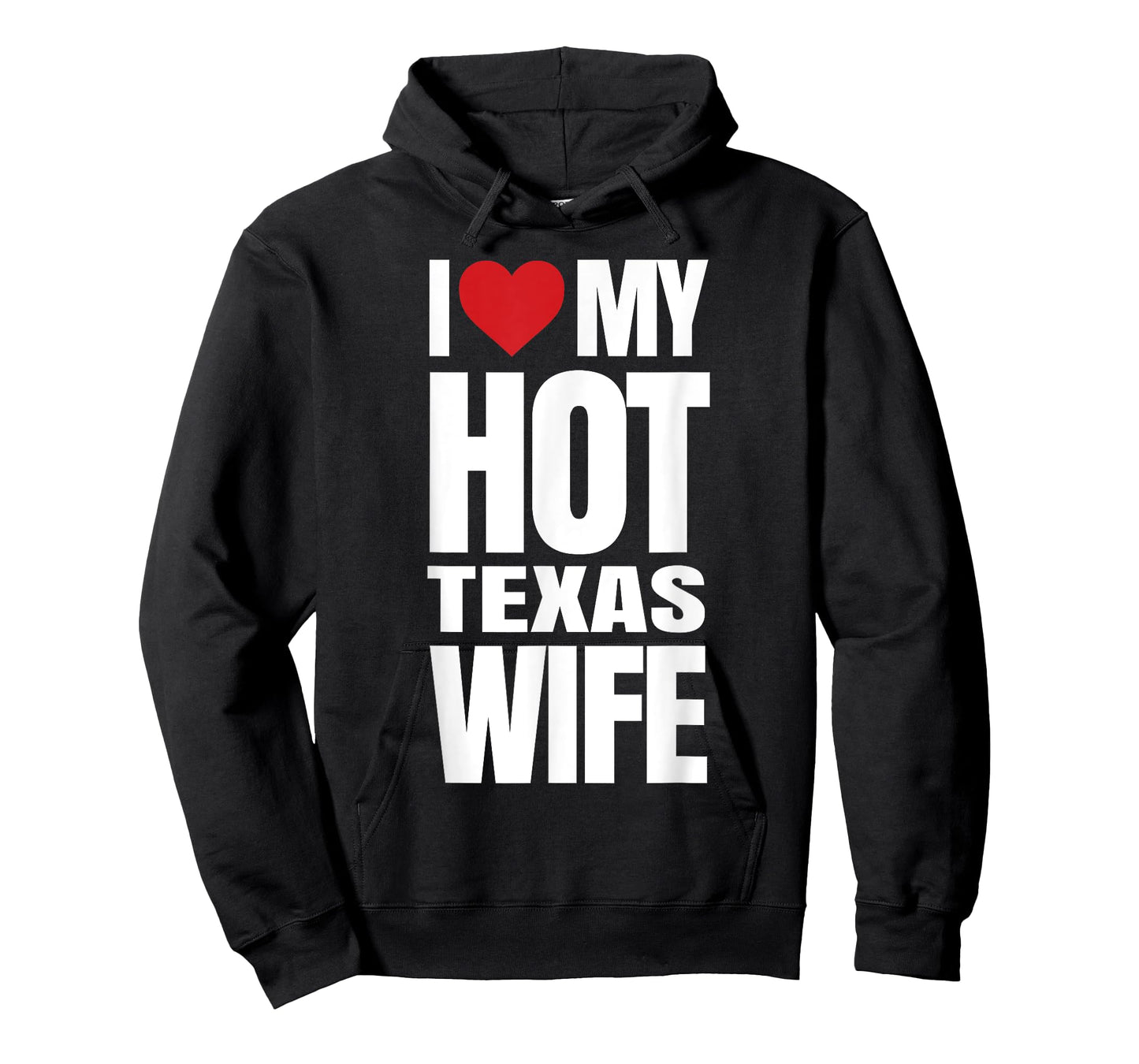 I Love My Hot Texas Wife T-Shirt