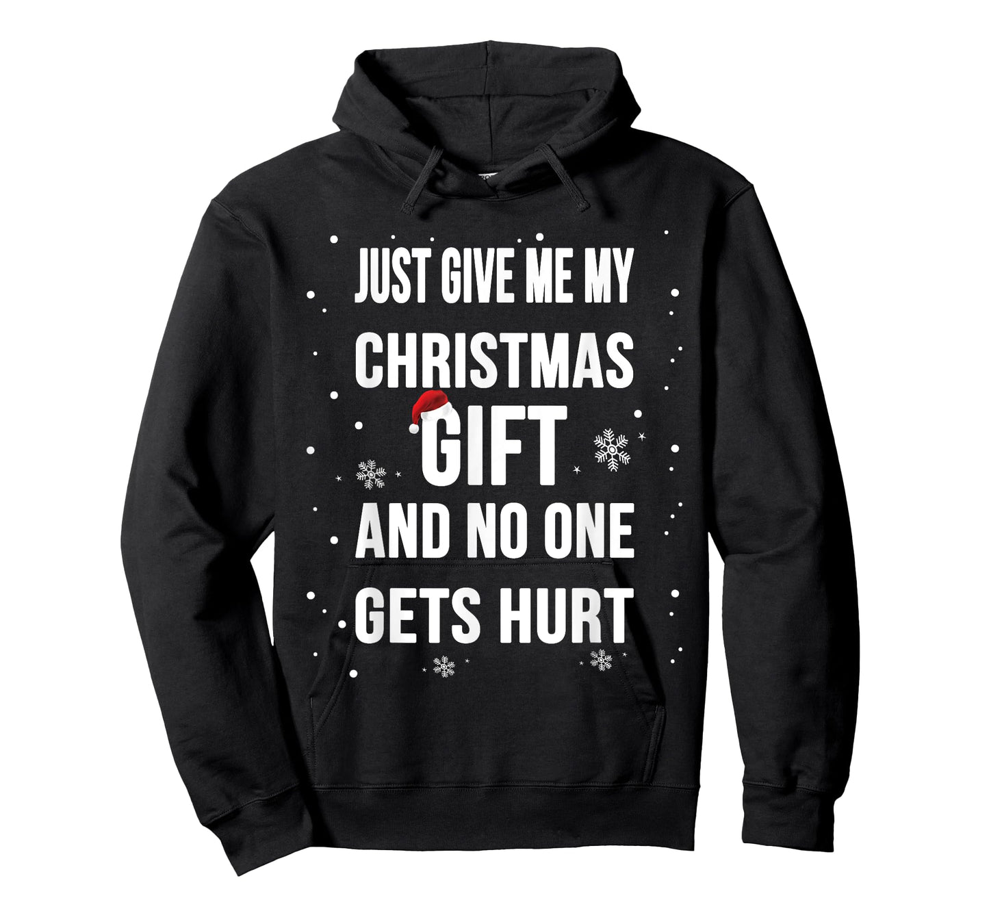 Christmas funny shirt : Just Give me my Christmas Gift Shirt T-Shirt