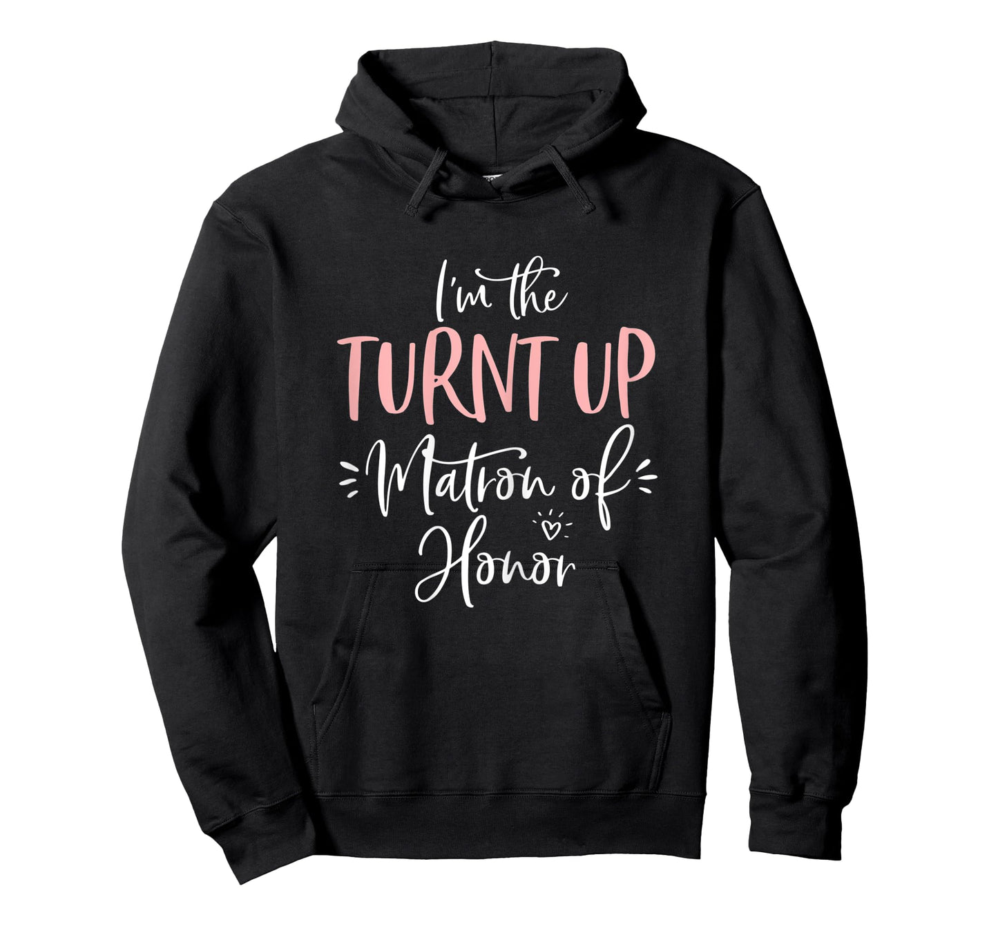 Womens The Turnt Up Matron of Honor Matching Bachelorette Party T-Shirt