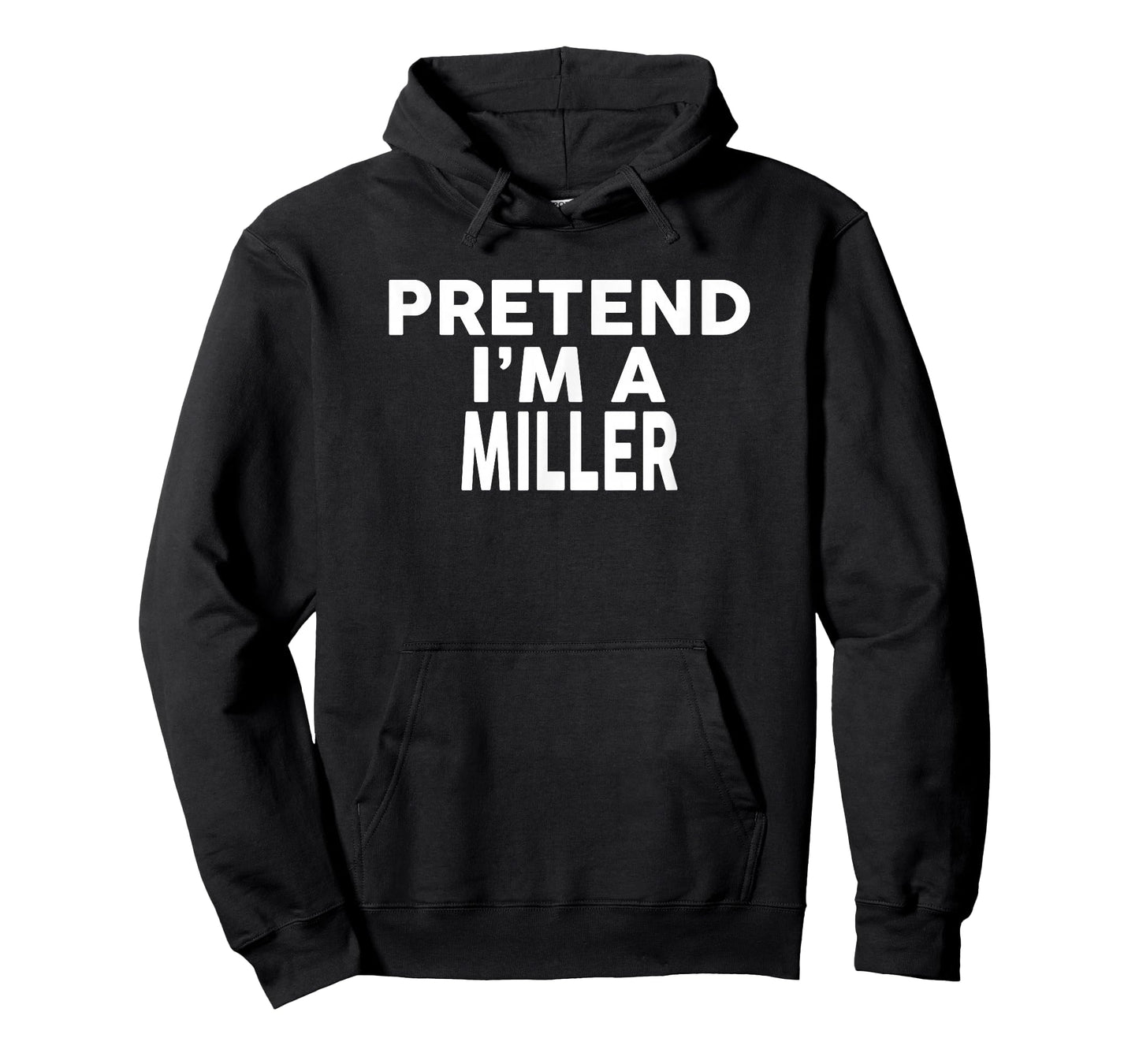 Pretend I'm A Miller T-Shirt Halloween Costume T-Shirt