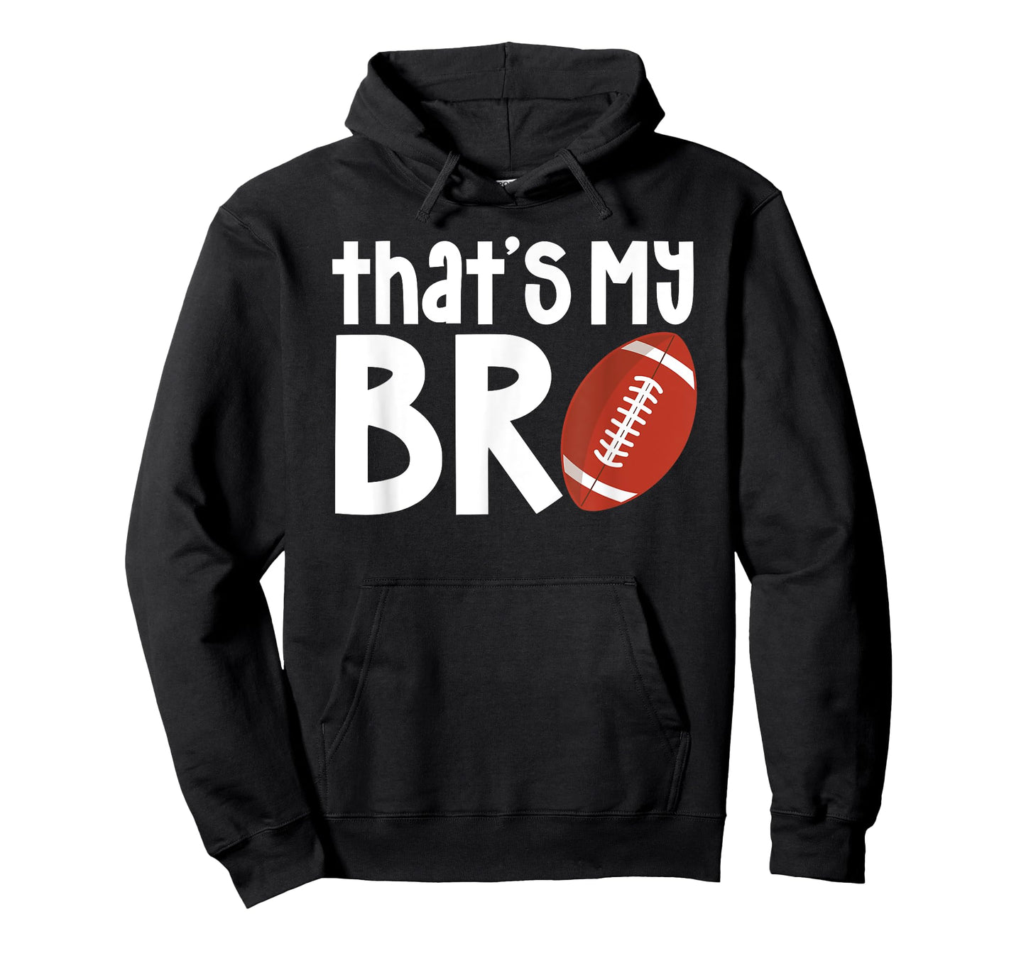 That's My Bro Football Sister Of A Football Player T-Shirt