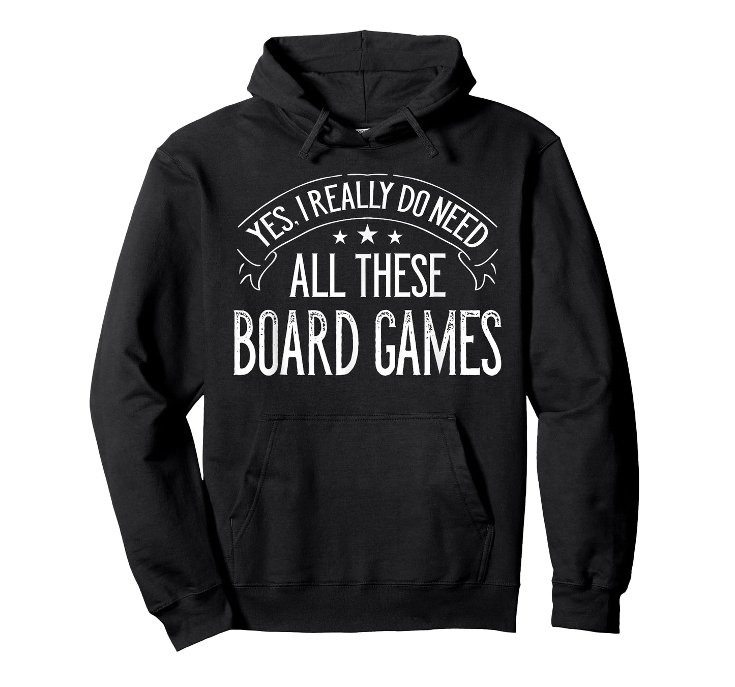 Yes I Really Do Need All These Board Games Funny T-Shirt