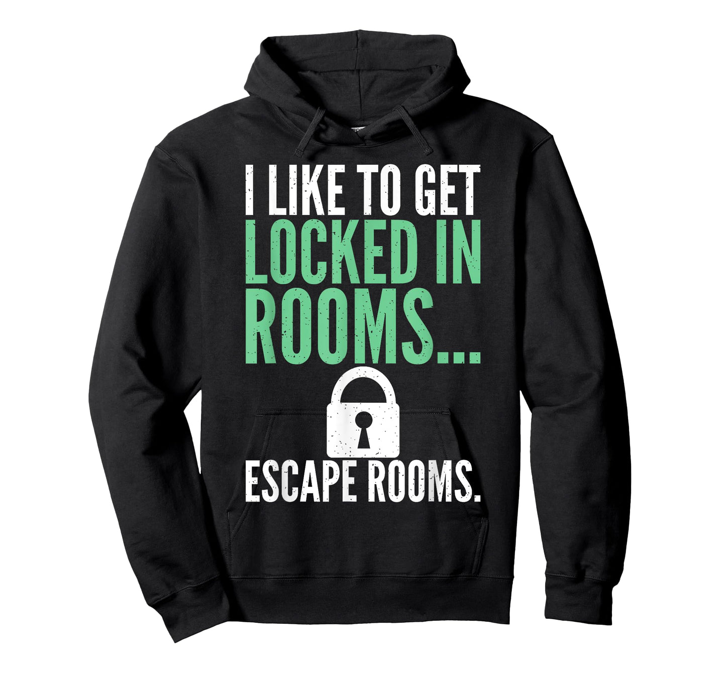 I like to get locked in Rooms Escape Rooms T-Shirt