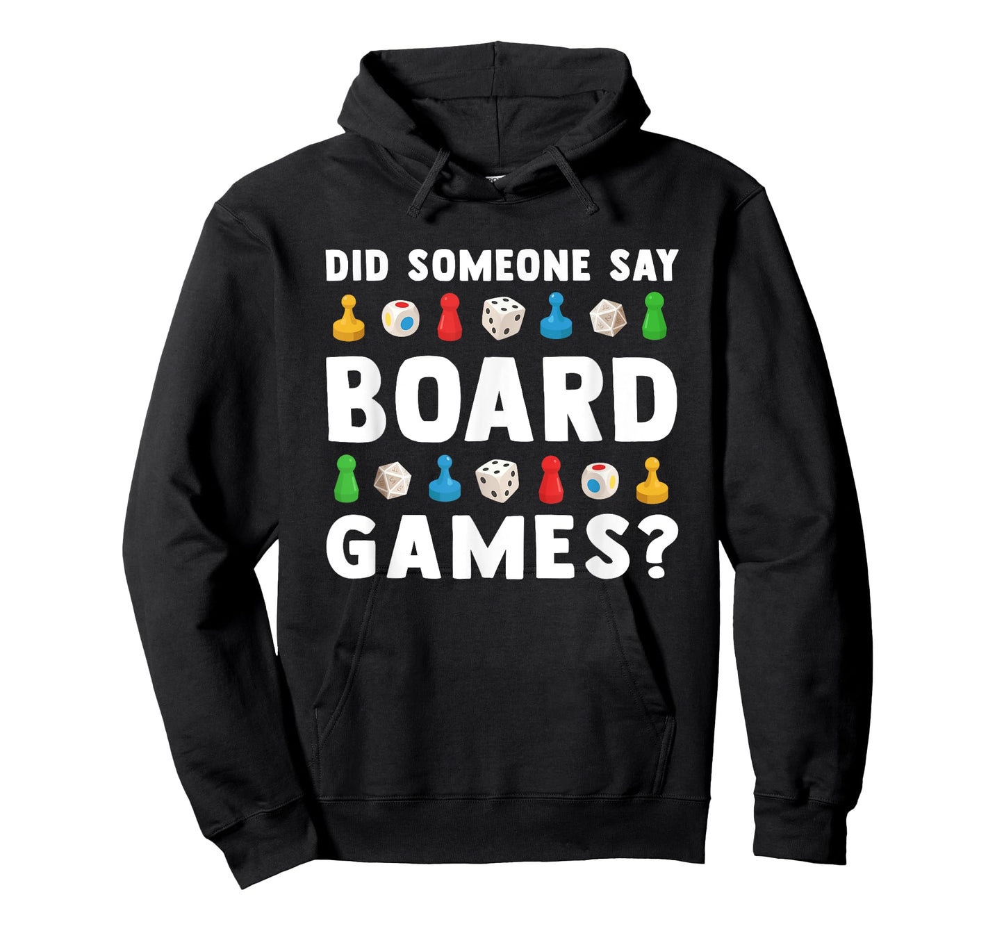 Did Someone Say Board Games? Funny Gamer Men Women Kids T-Shirt