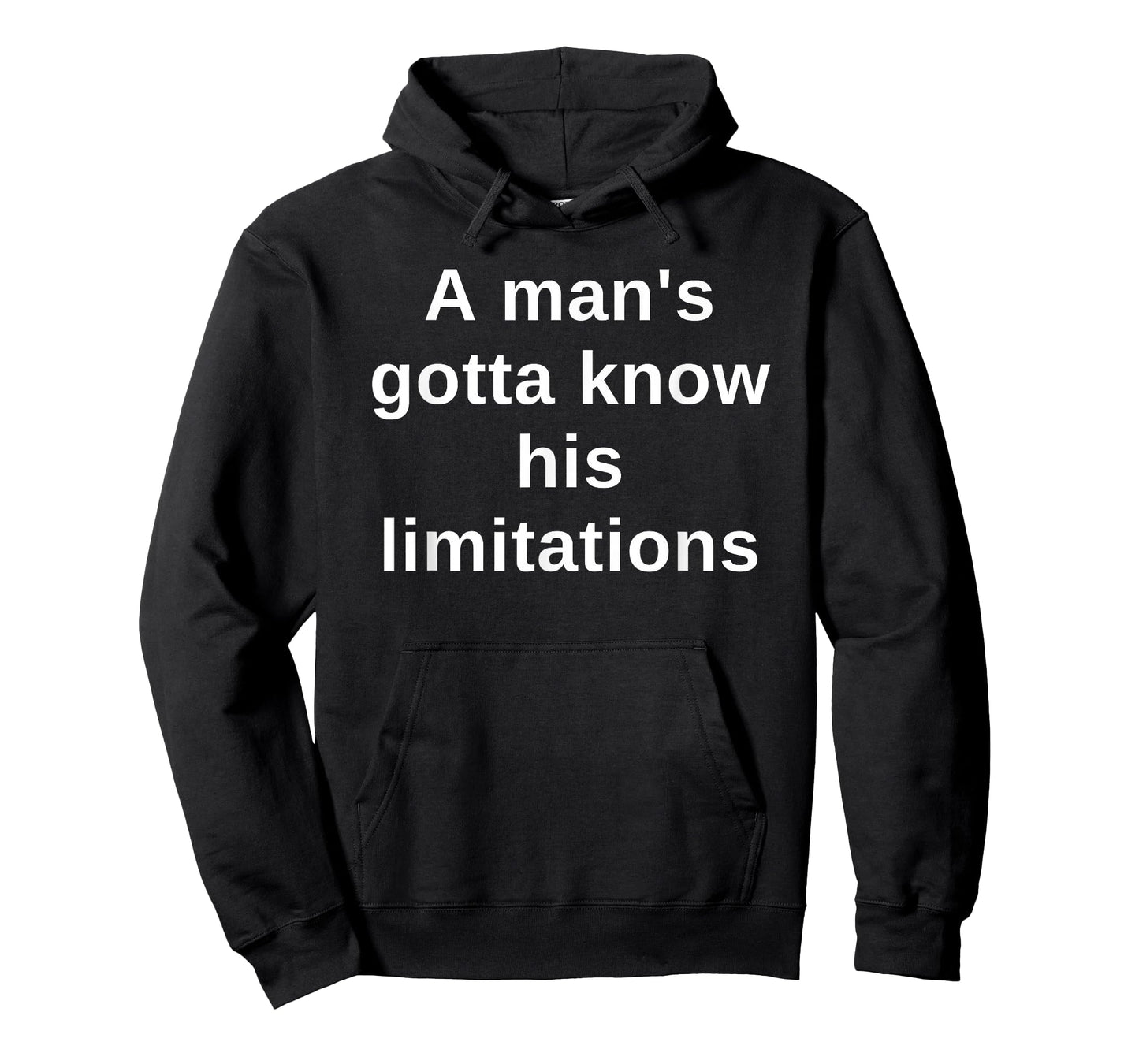 A man's gotta know his limitations T-Shirt