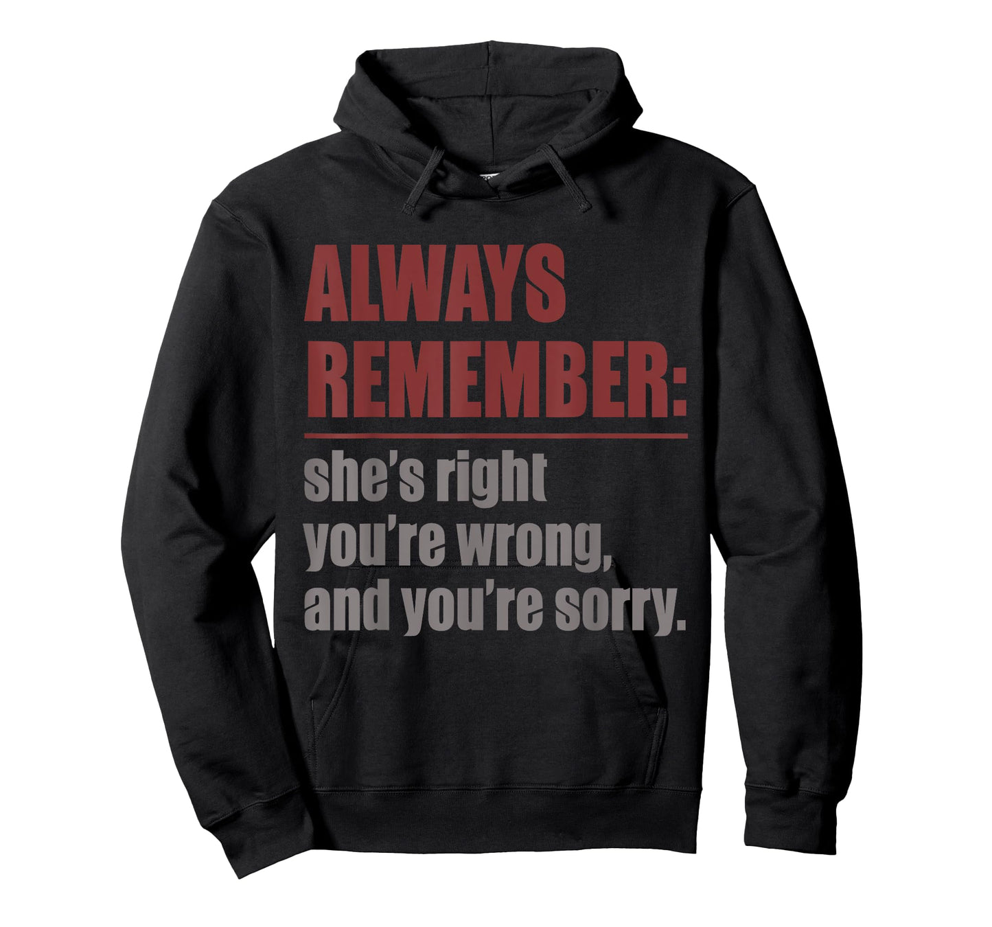 Always remember she is right T-Shirt