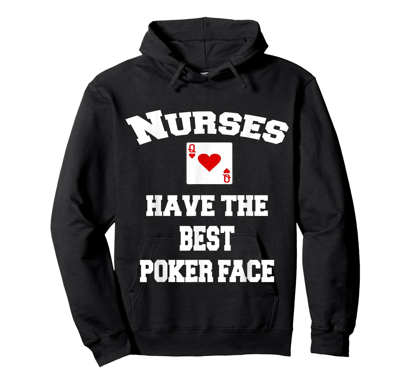 Nurses Have The Best Poker Face Tshirt