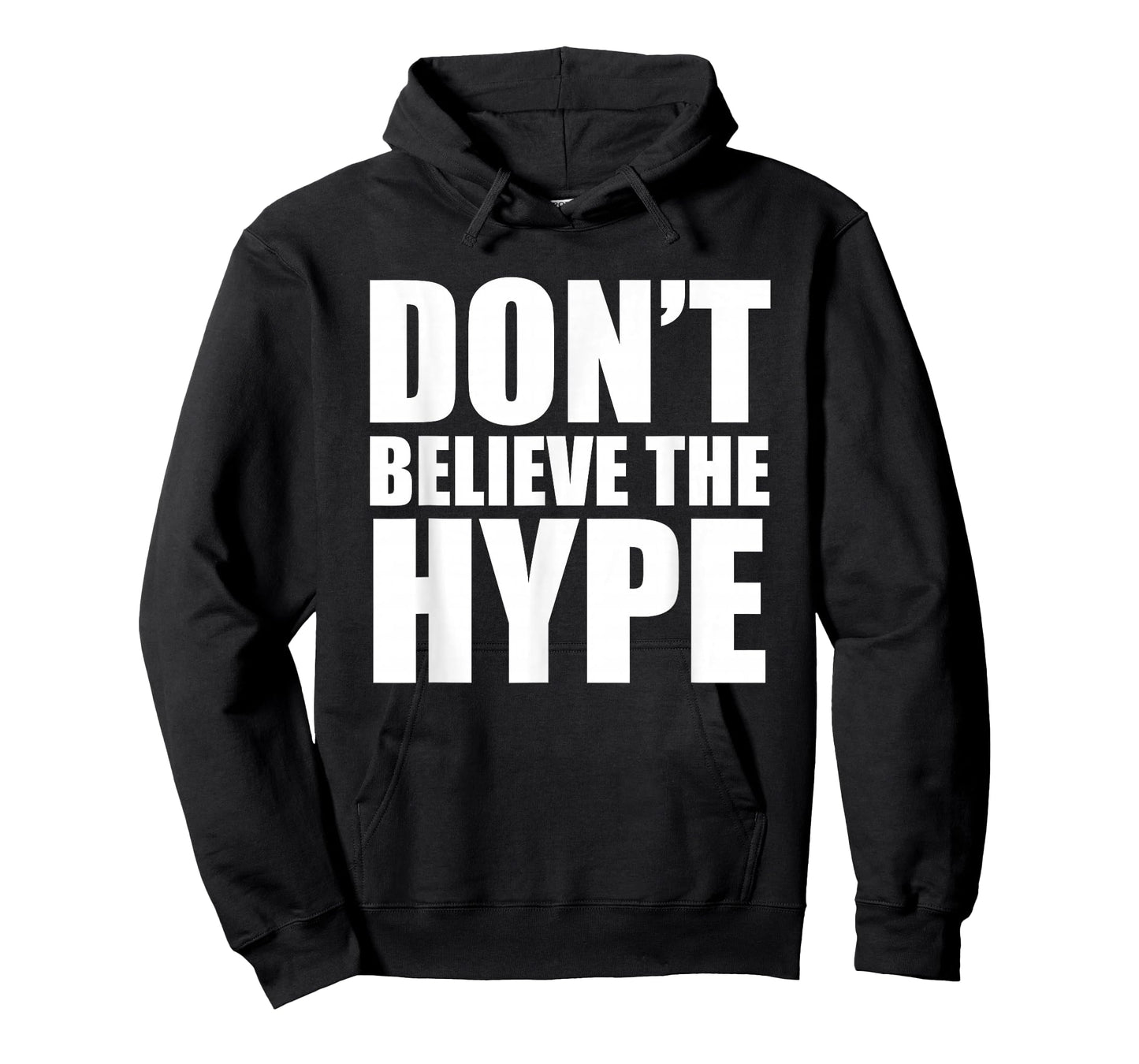 Don't Believe The Hype T-shirt - TeeJunkee T-Shirt