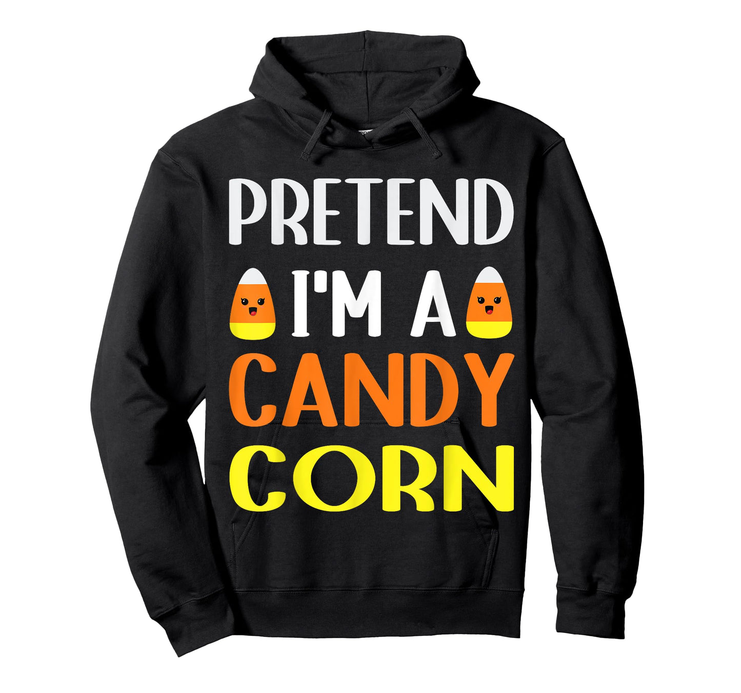 Pretend I'm A Candy corn halloween costume women Men Kids T-Shirt