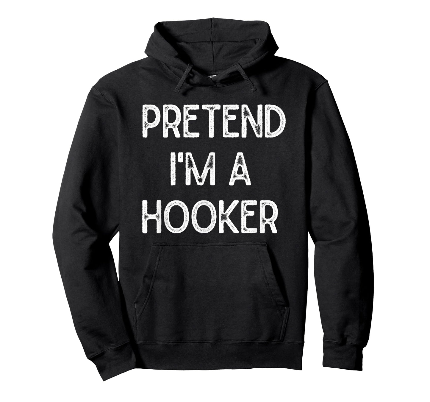 Pretend I'm a Hooker Tee Halloween Party Simple DIY Costume T-Shirt