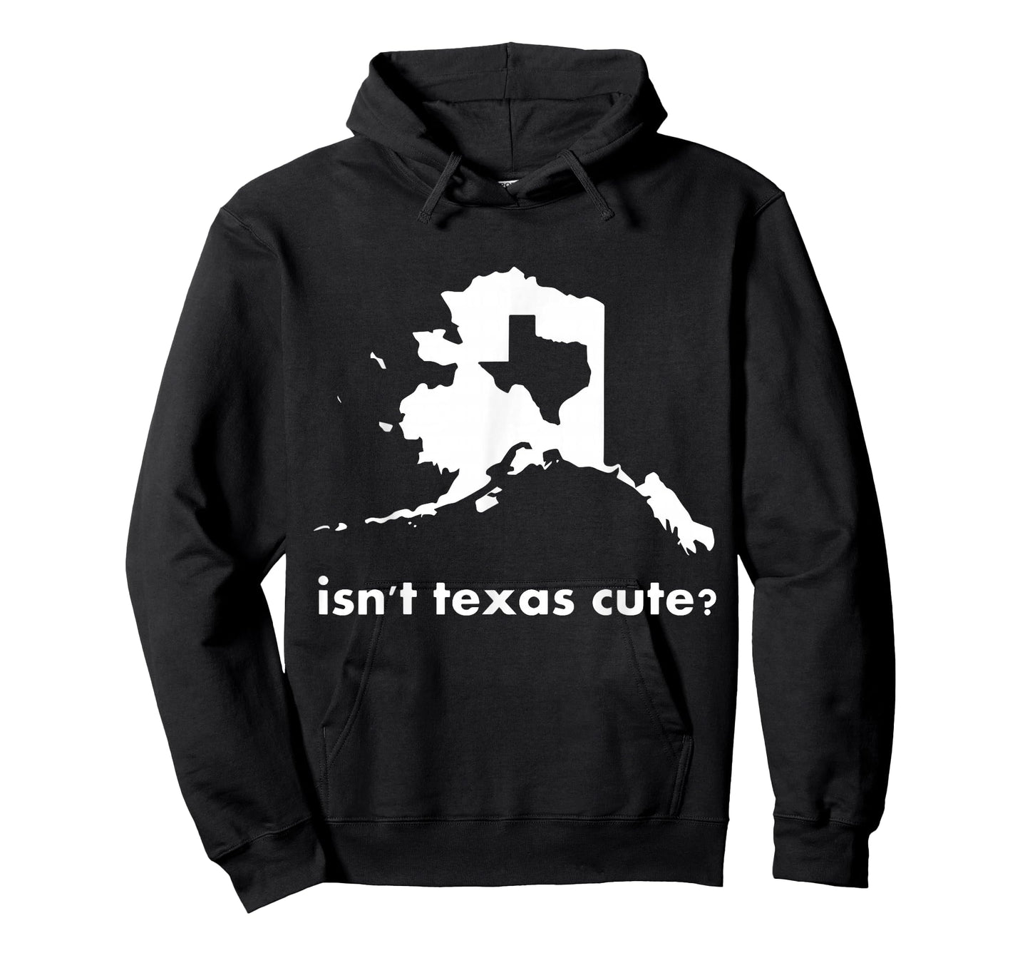 Alaska Tshirt - Isn't Texas Cute Parody T-Shirt