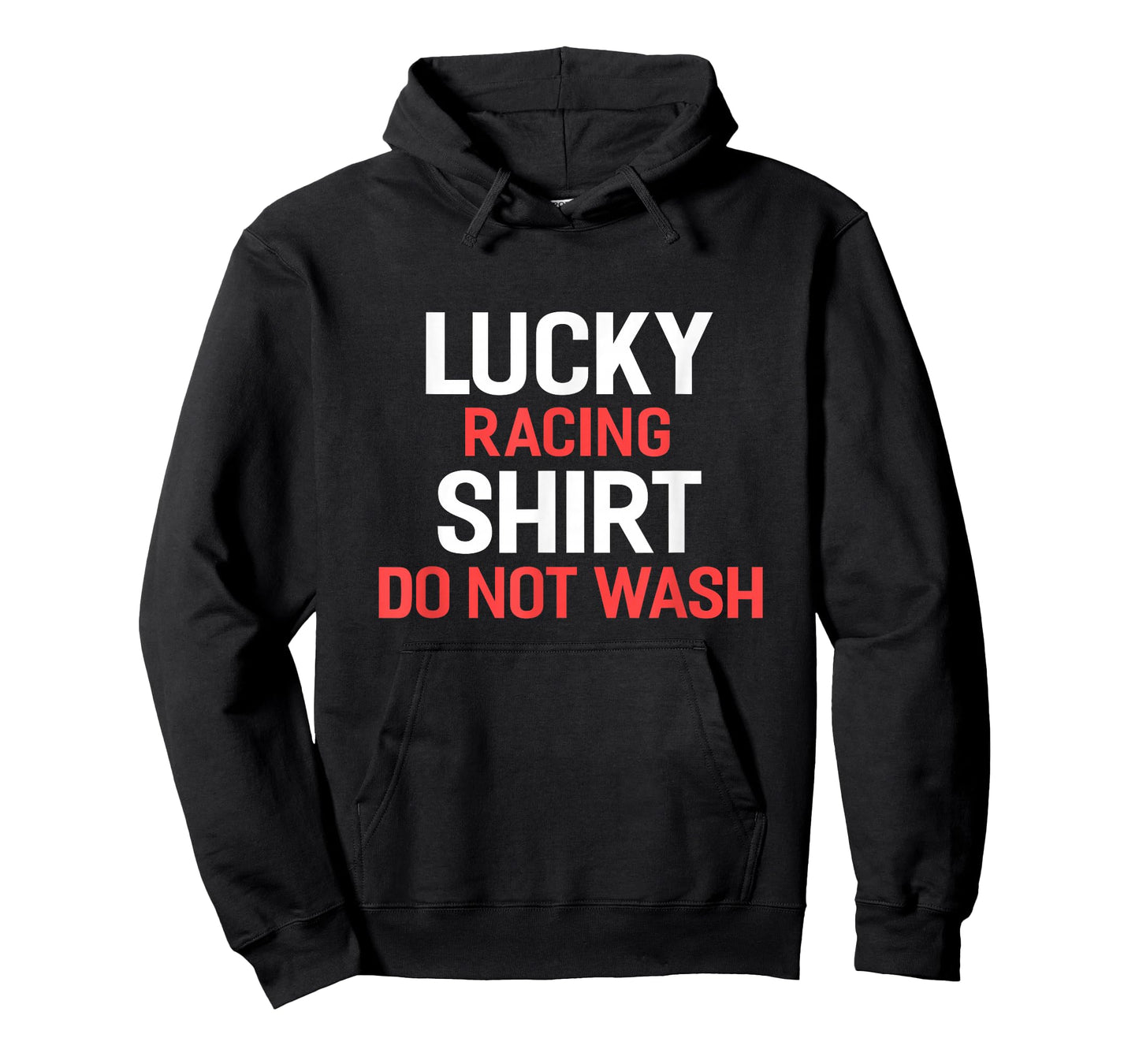Lucky Racing Shirt Do Not Wash T-Shirt for Racers T-Shirt