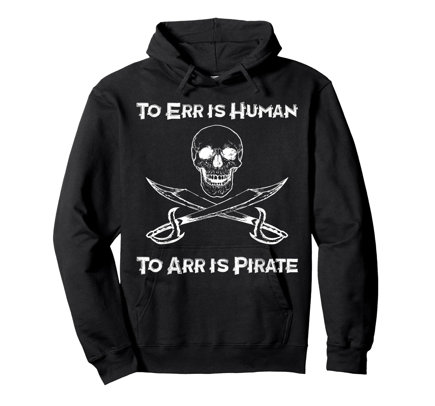 To Err Is Human To Arr Is Pirate - Funny Piracy / Sea Life T-Shirt