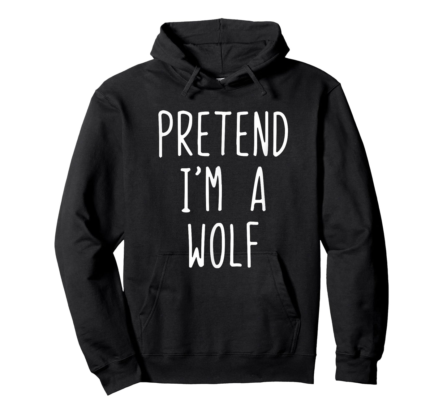 Pretend I'm A Wolf Costume Halloween Lazy Adult Kids T-Shirt