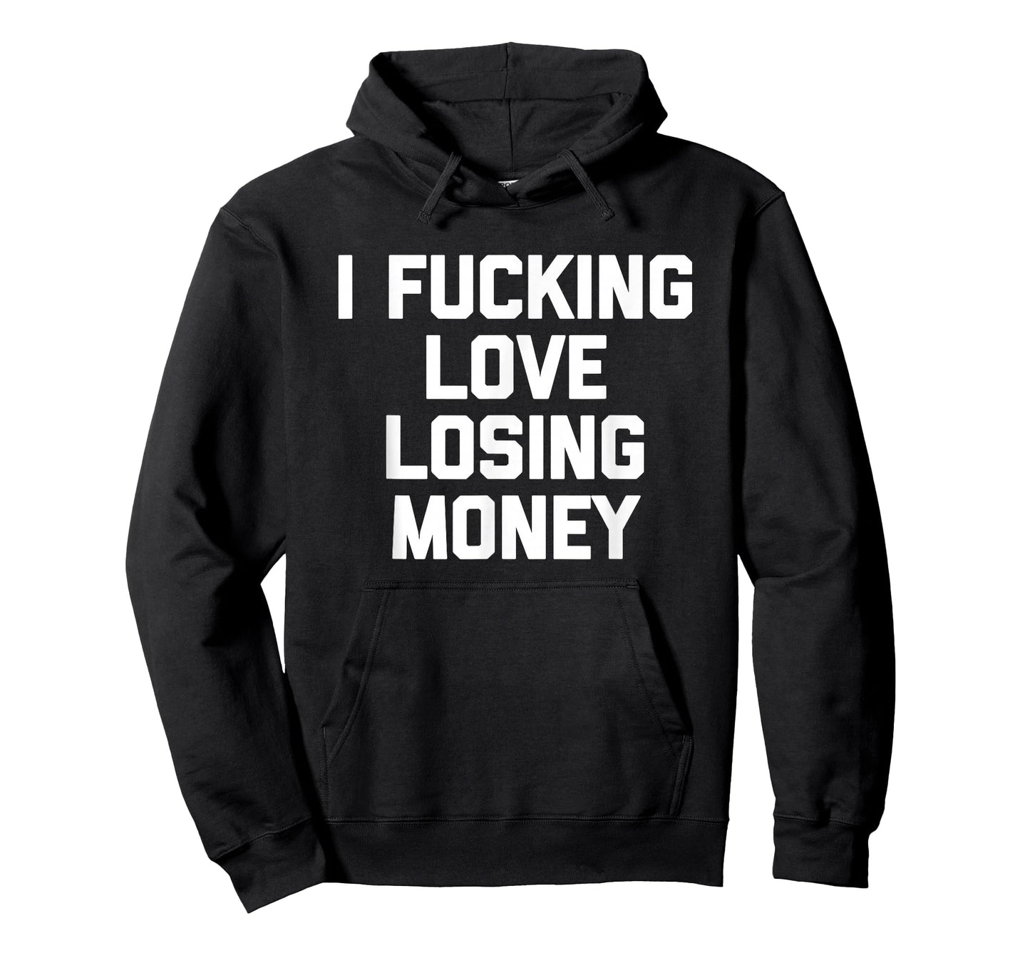 I Fucking Love Losing Money - Funny Gambling Poker Casino T-Shirt