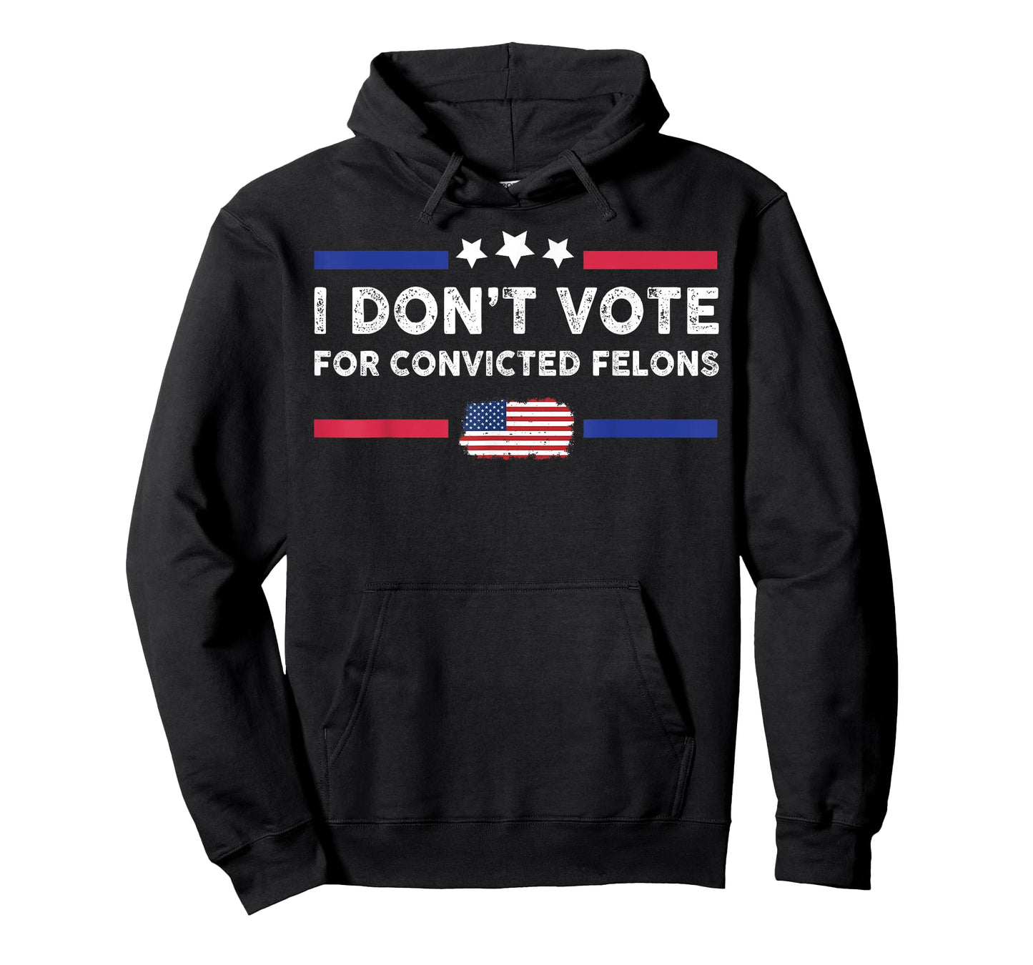I Don't Vote For Convicted Felons T-Shirt