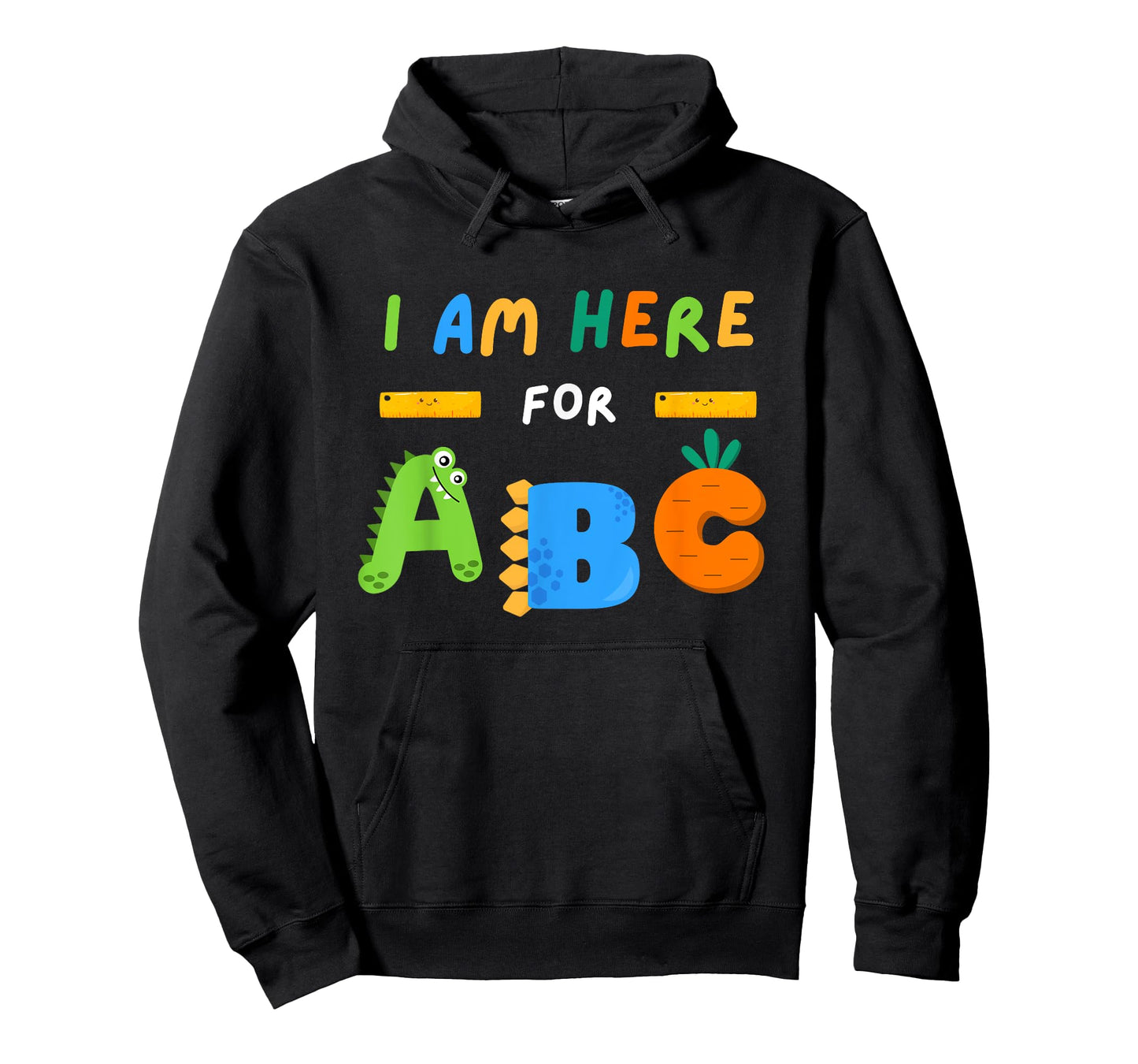 I Am Here for ABC Funny Back to School Kids Kindergarten T-Shirt
