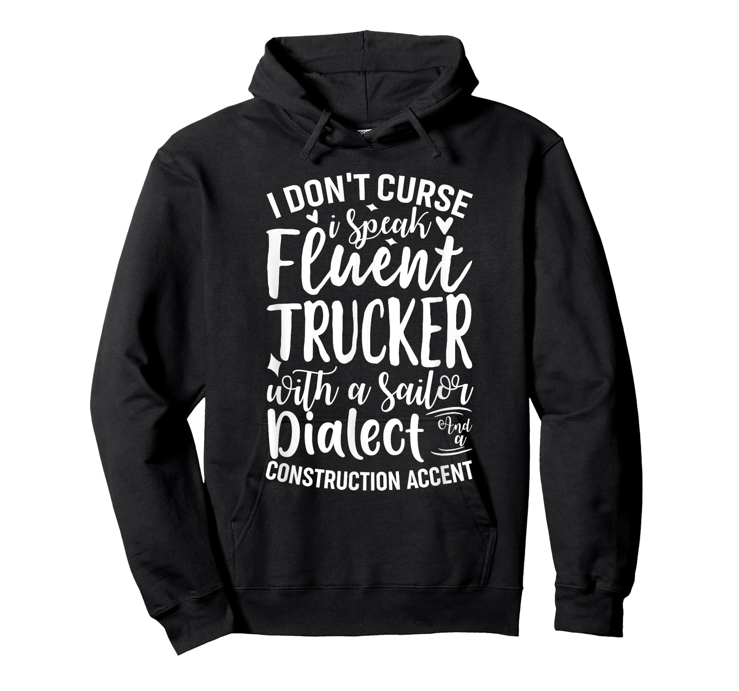 I Don't Curse I Speak Fluent Trucker With A Sailor Dialect T-Shirt