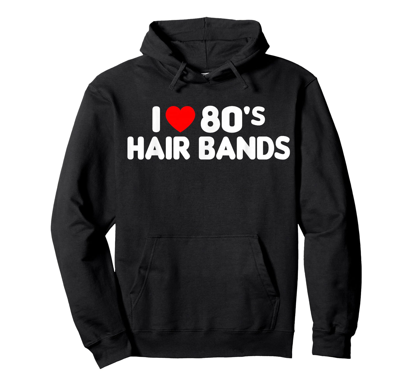 I Love 80s Hair Bands Funny Metal Rock Glam Band Party Gift T-Shirt