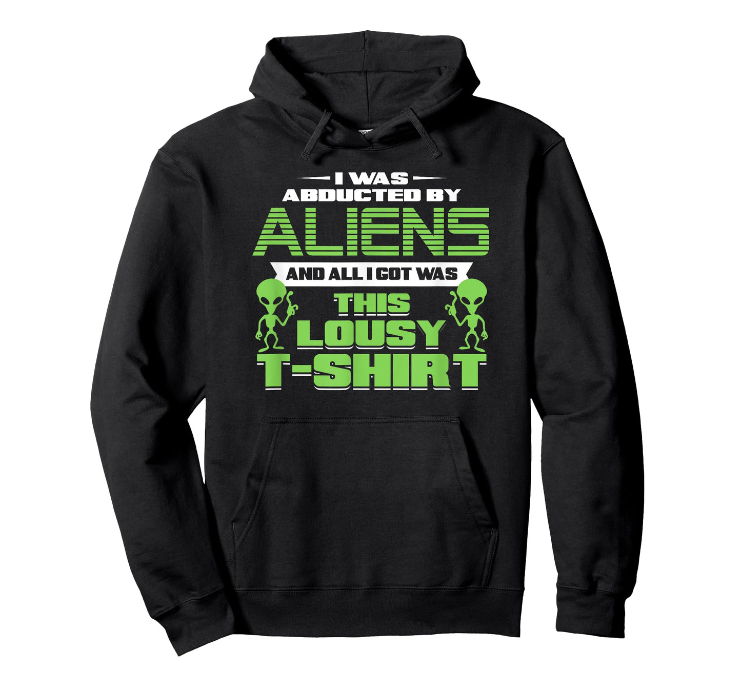 Funny Aliens T-shirt Abducted But All I Got Was This Shirt T-Shirt