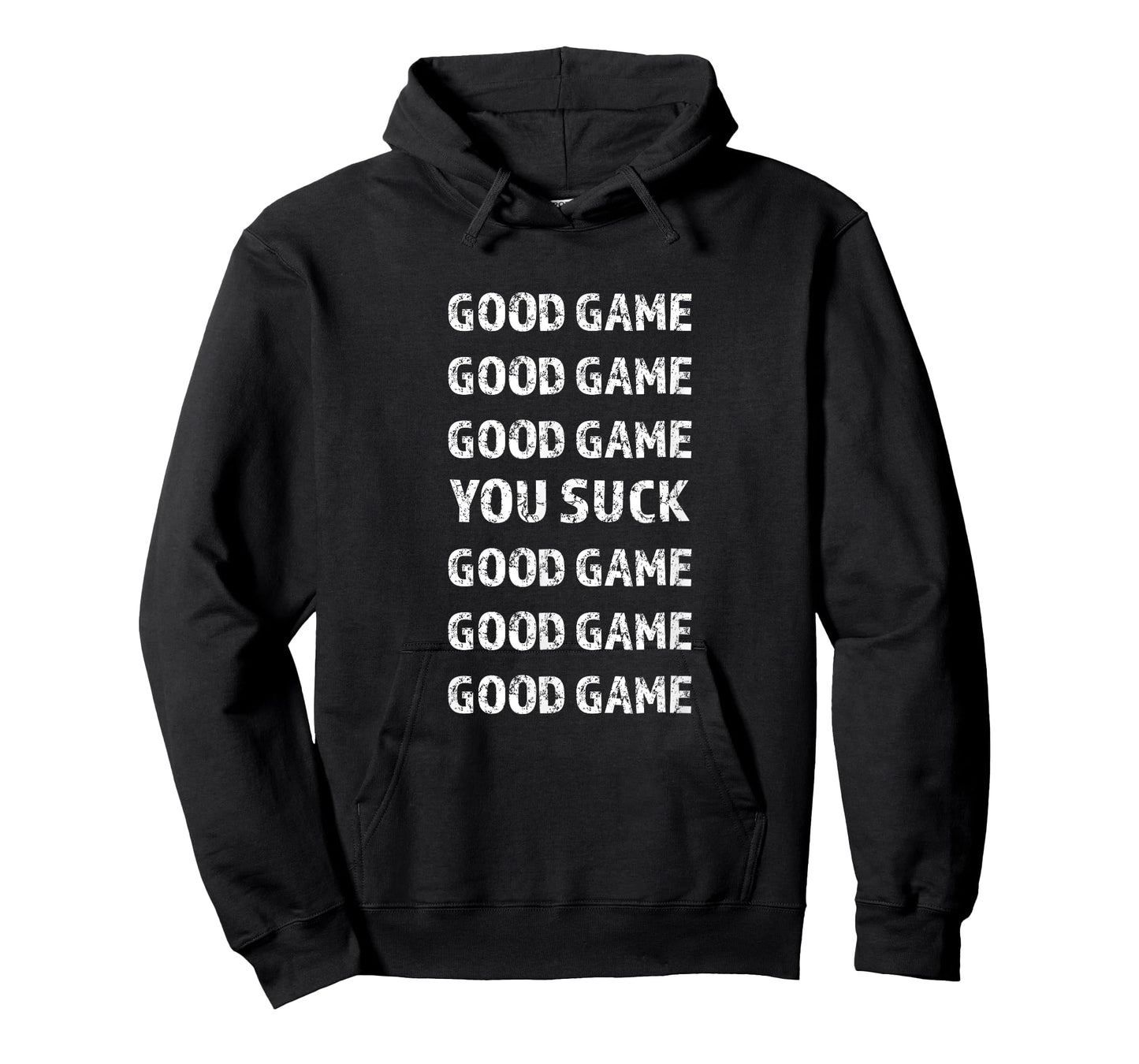 GOOD GAME - YOU SUCK - GOOD GAME | Gift for Men Women Kids - T-Shirt