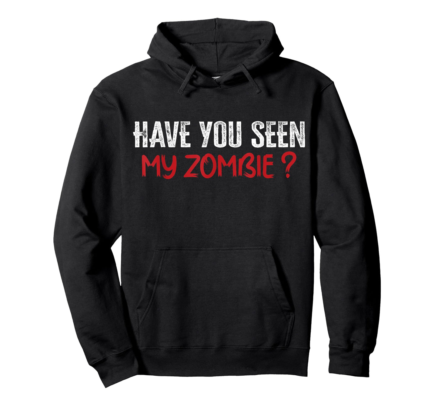 Have You Seen My Zombie T-Shirt