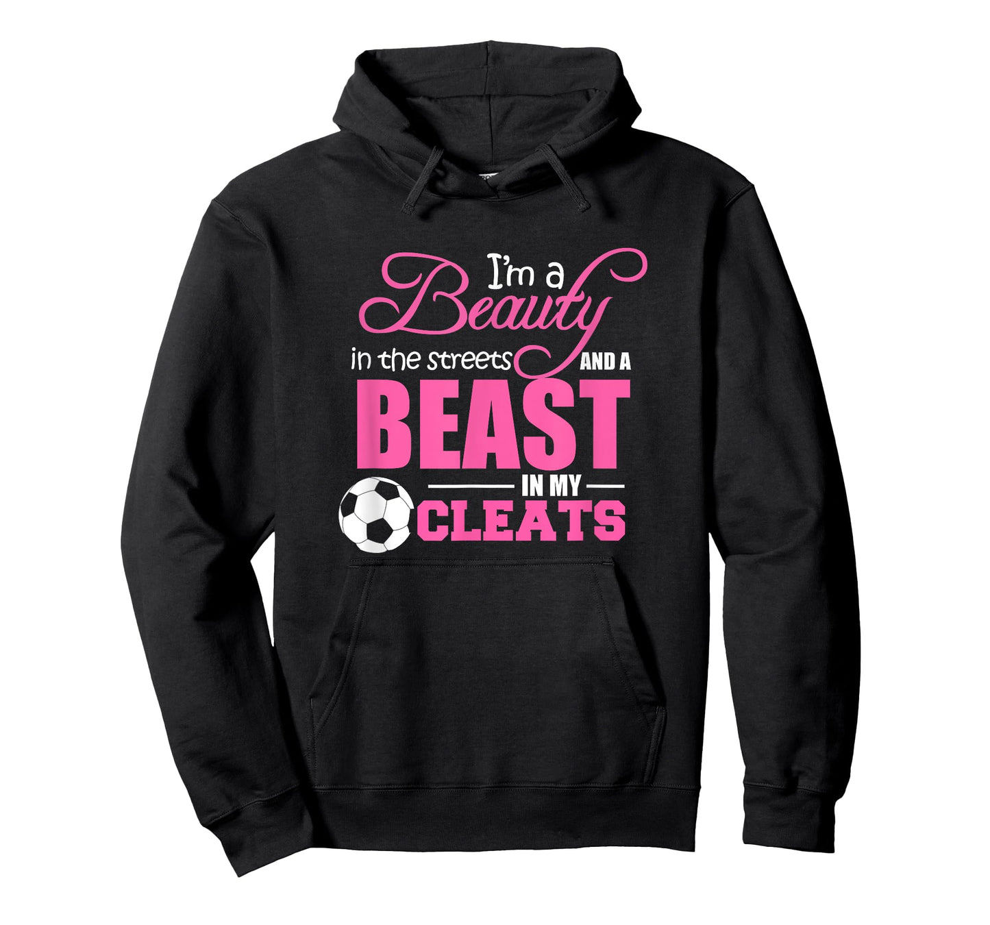 Beauty in the streets Beast in my Cleats Soccer T-Shirt Gift T-Shirt