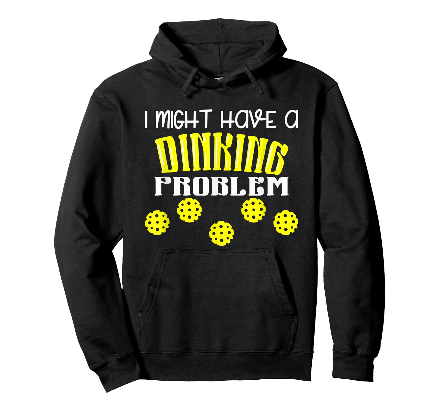 I Might Have Dinking Problem T-Shirt