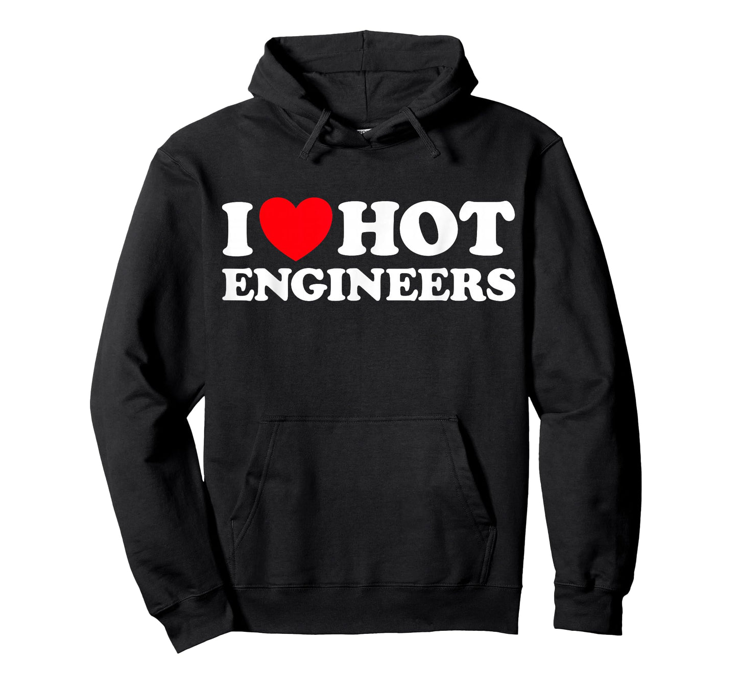I Love Hot Engineers Funny Math Science Construct Invent Job T-Shirt